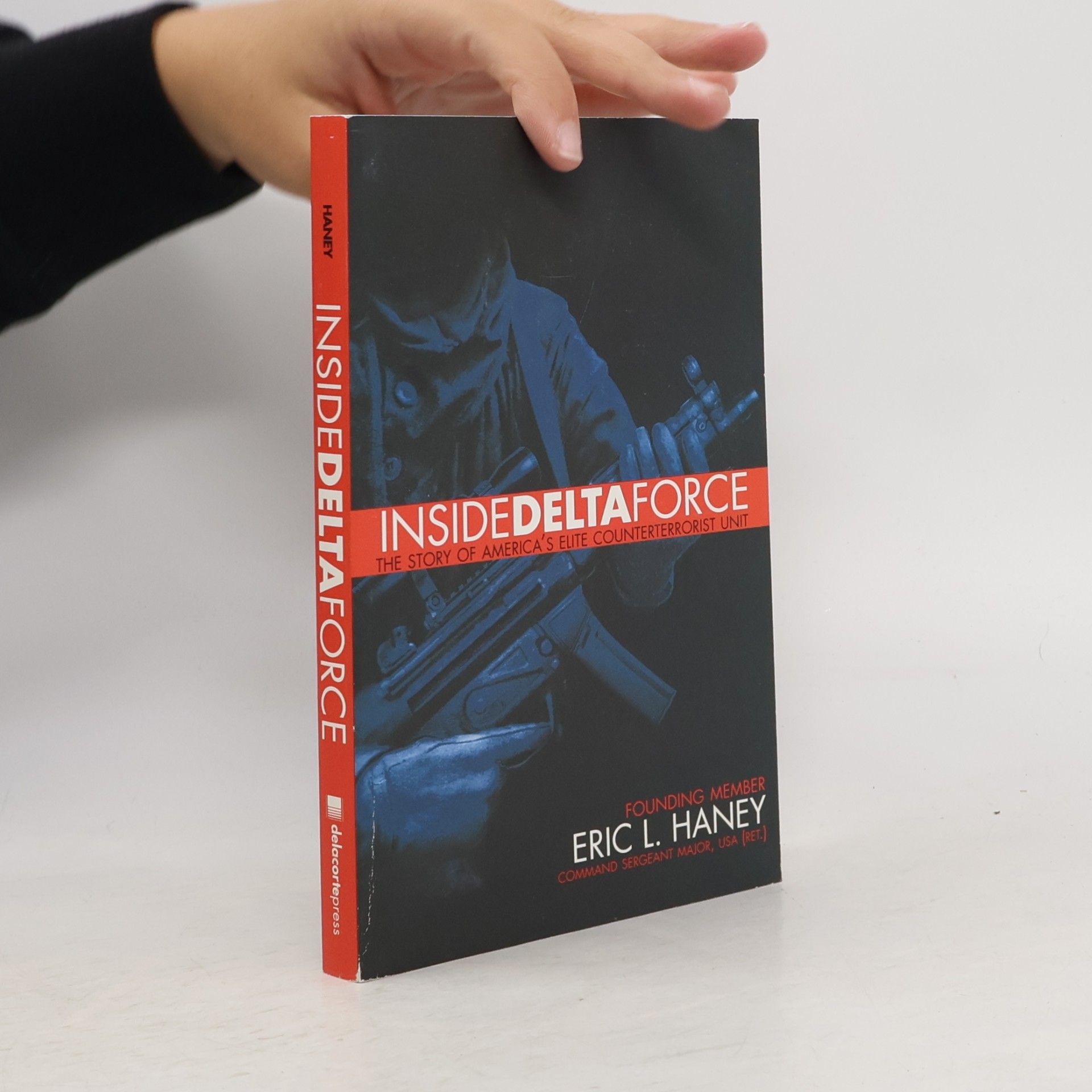 Eric L. Haney Inside Delta Force
