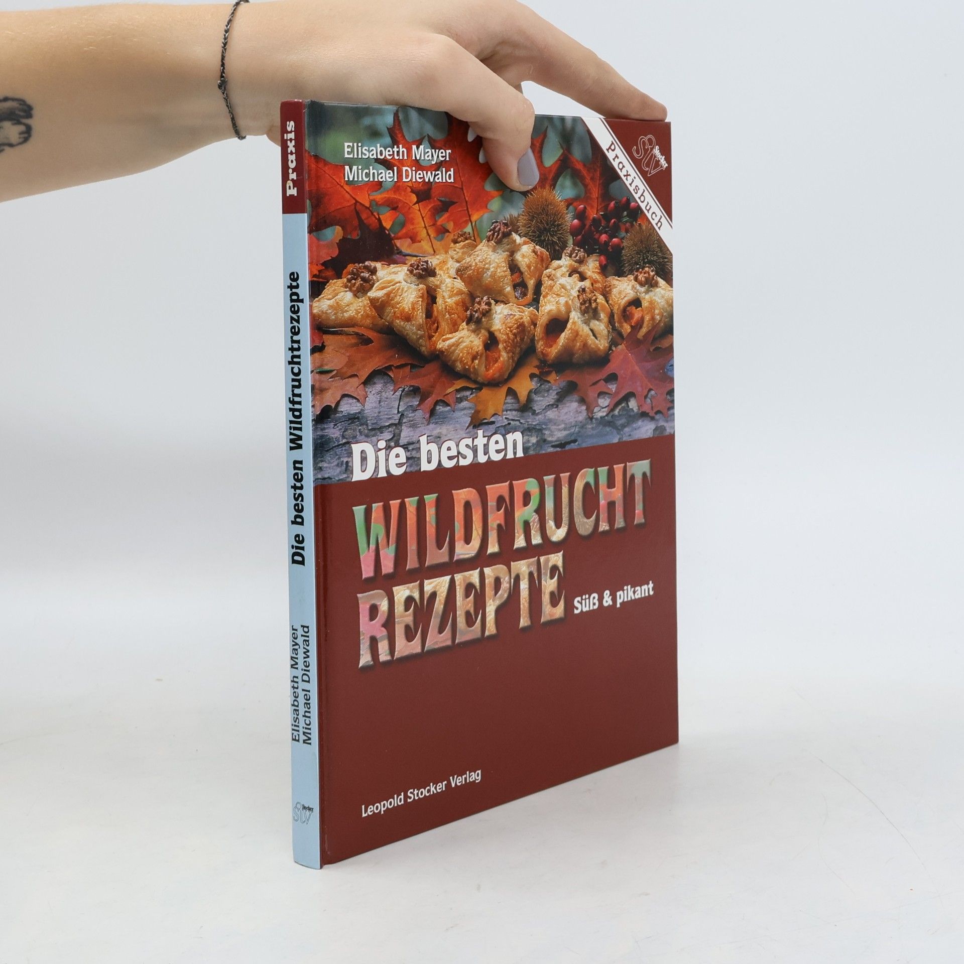 Elisabeth Maria Mayer Die besten Wildfruchtrezepte