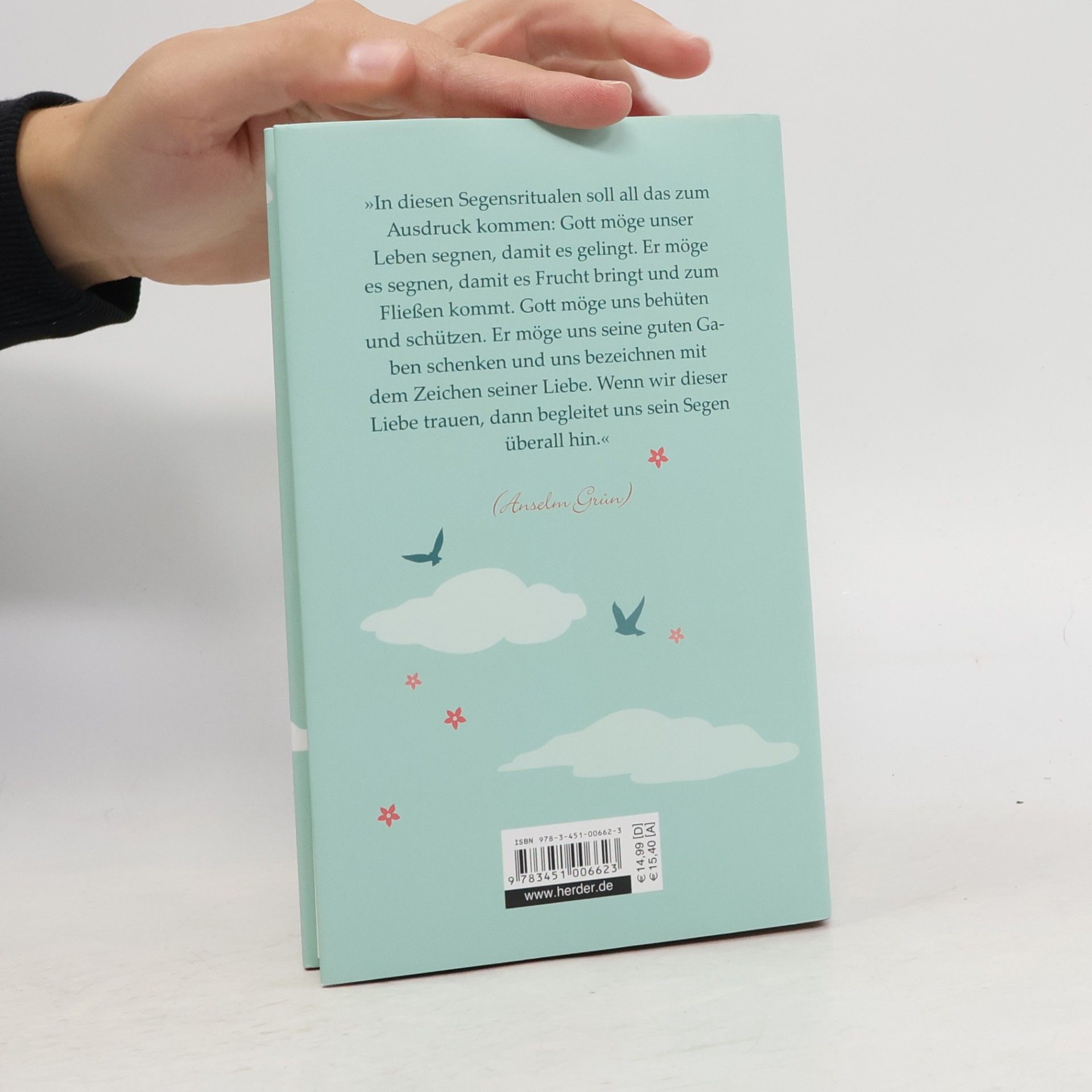 Anselm Grün Einfach leben: Das Buch der Segenswünsche
