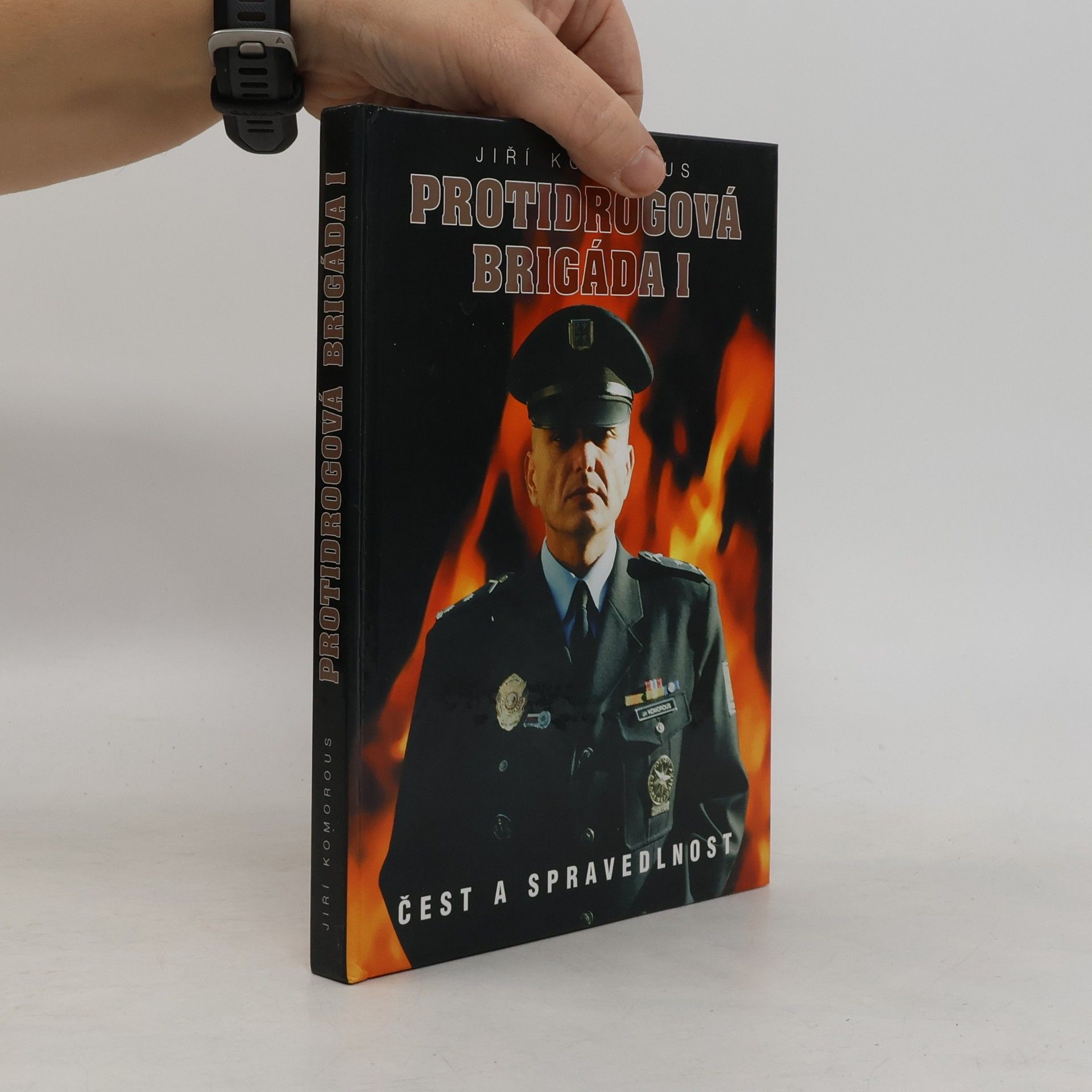 Jiří Komorous Protidrogová brigáda I. Čest a spravedlnost