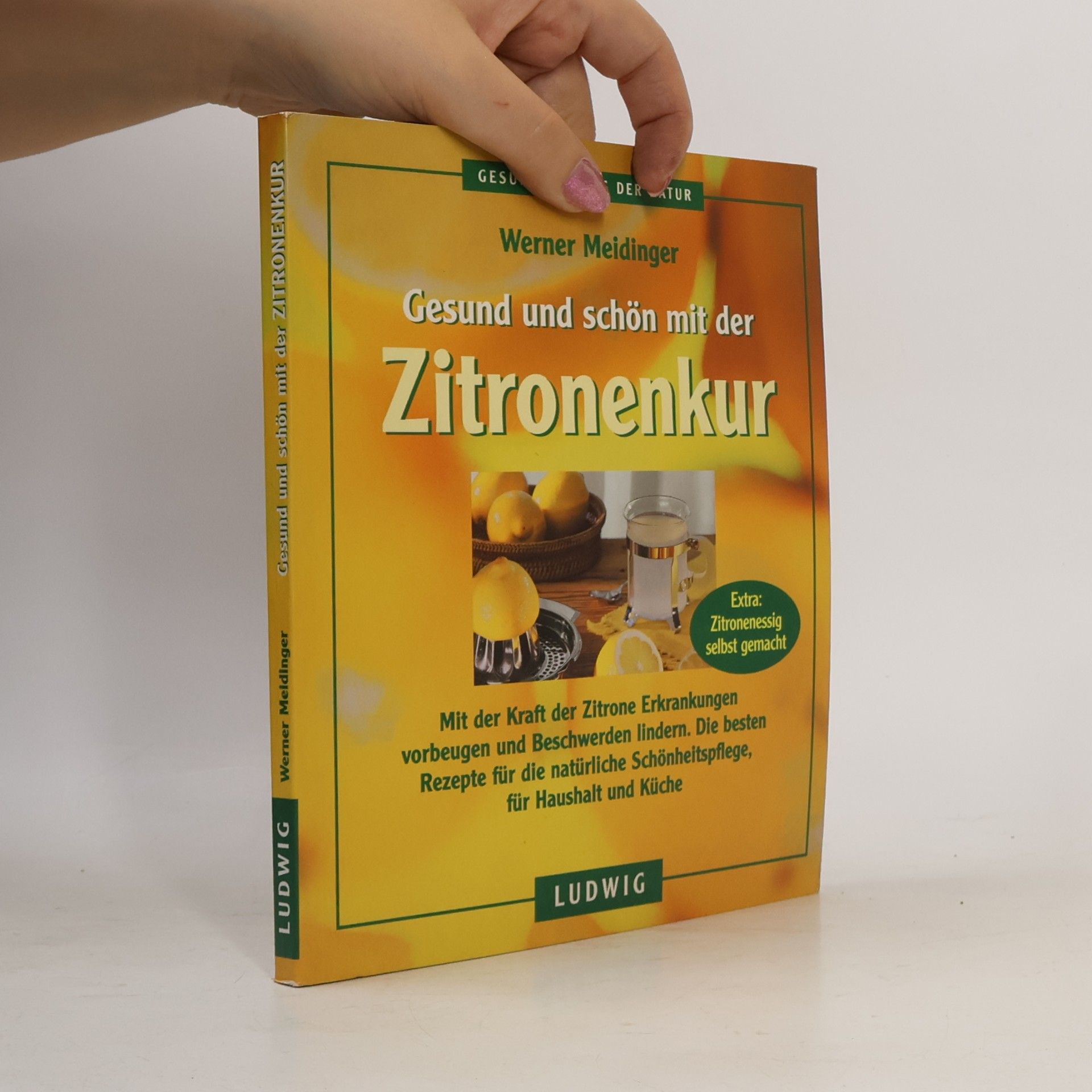 Werner Meidinger Gesund und schön mit der Zitronenkur