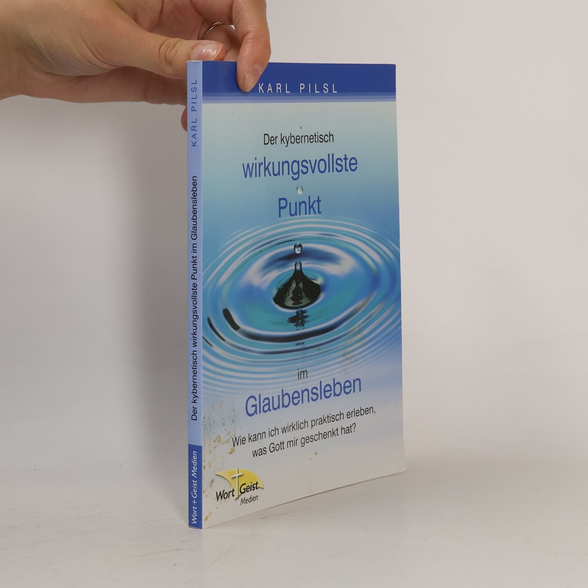 Der kybernetisch wirkungsvollste Punkt im Glaubensleben