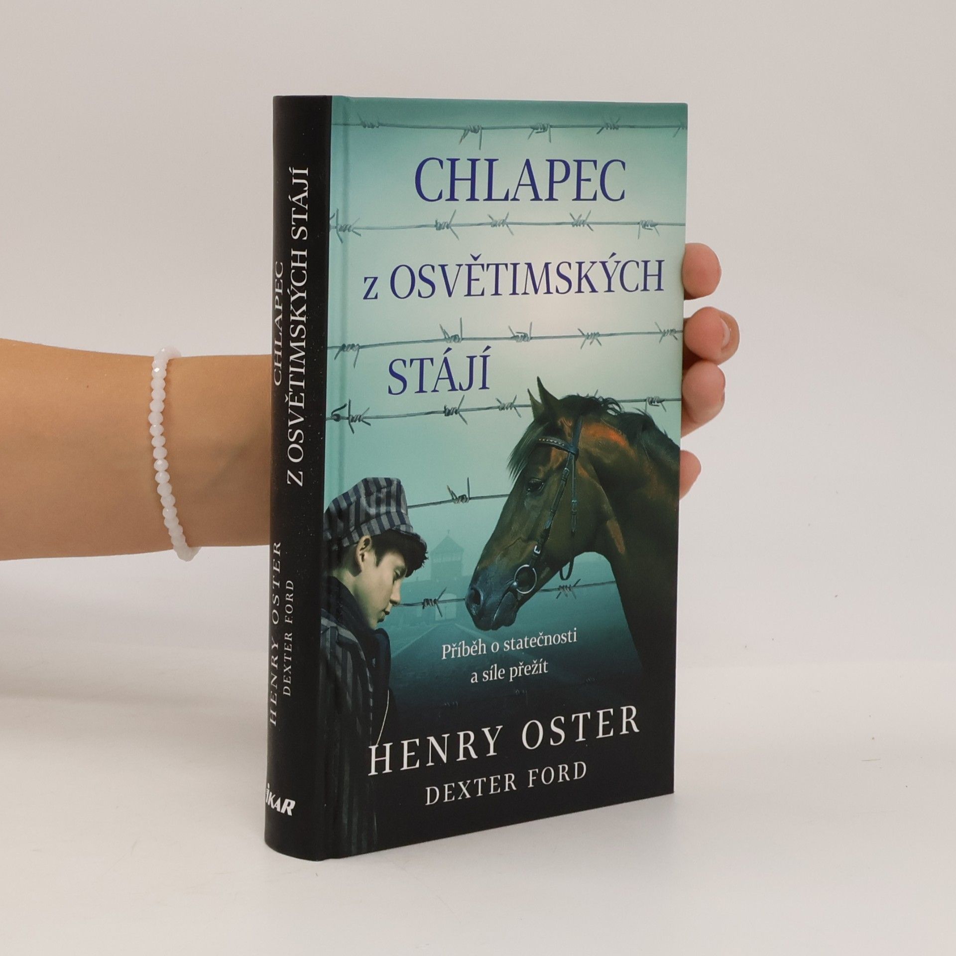 Henry H. Oster Chlapec z osvětimských stájí : příběh o statečnosti a síle přežít