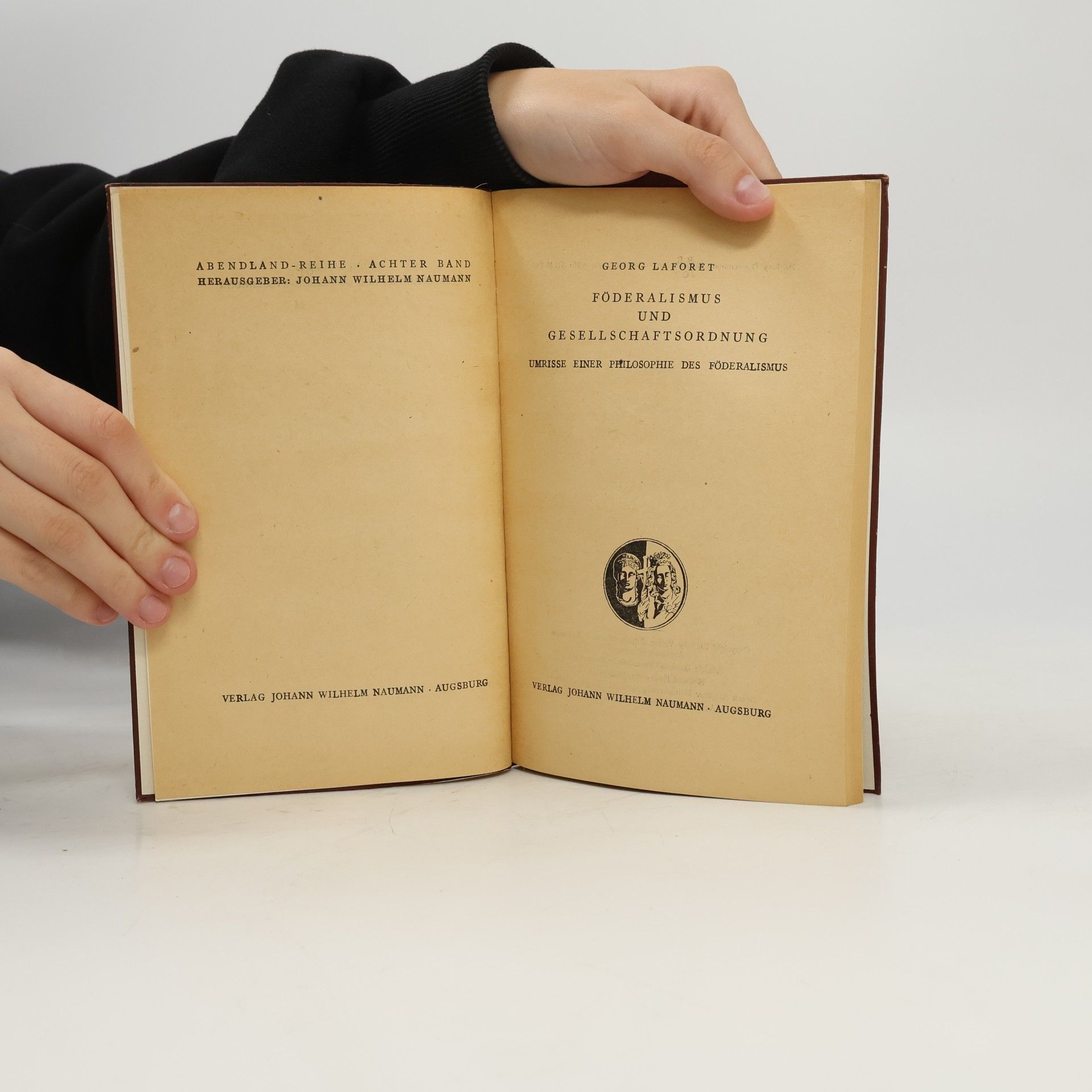 Georg Laforet Föderalismus und Gesellschaftsordnung