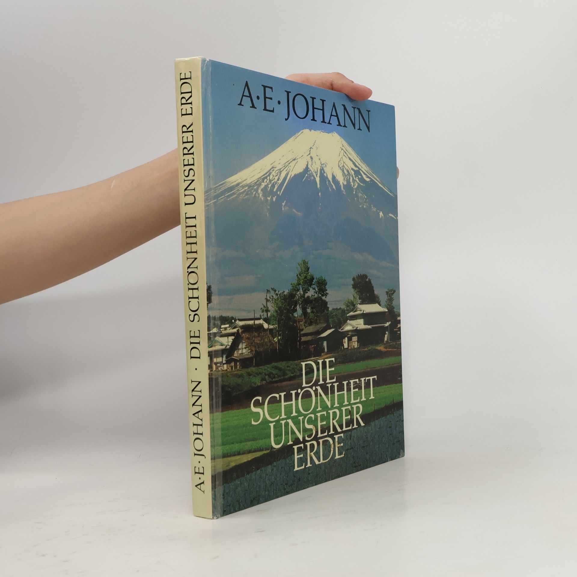 Alfred E. Johann Die Schönheit unserer Erde