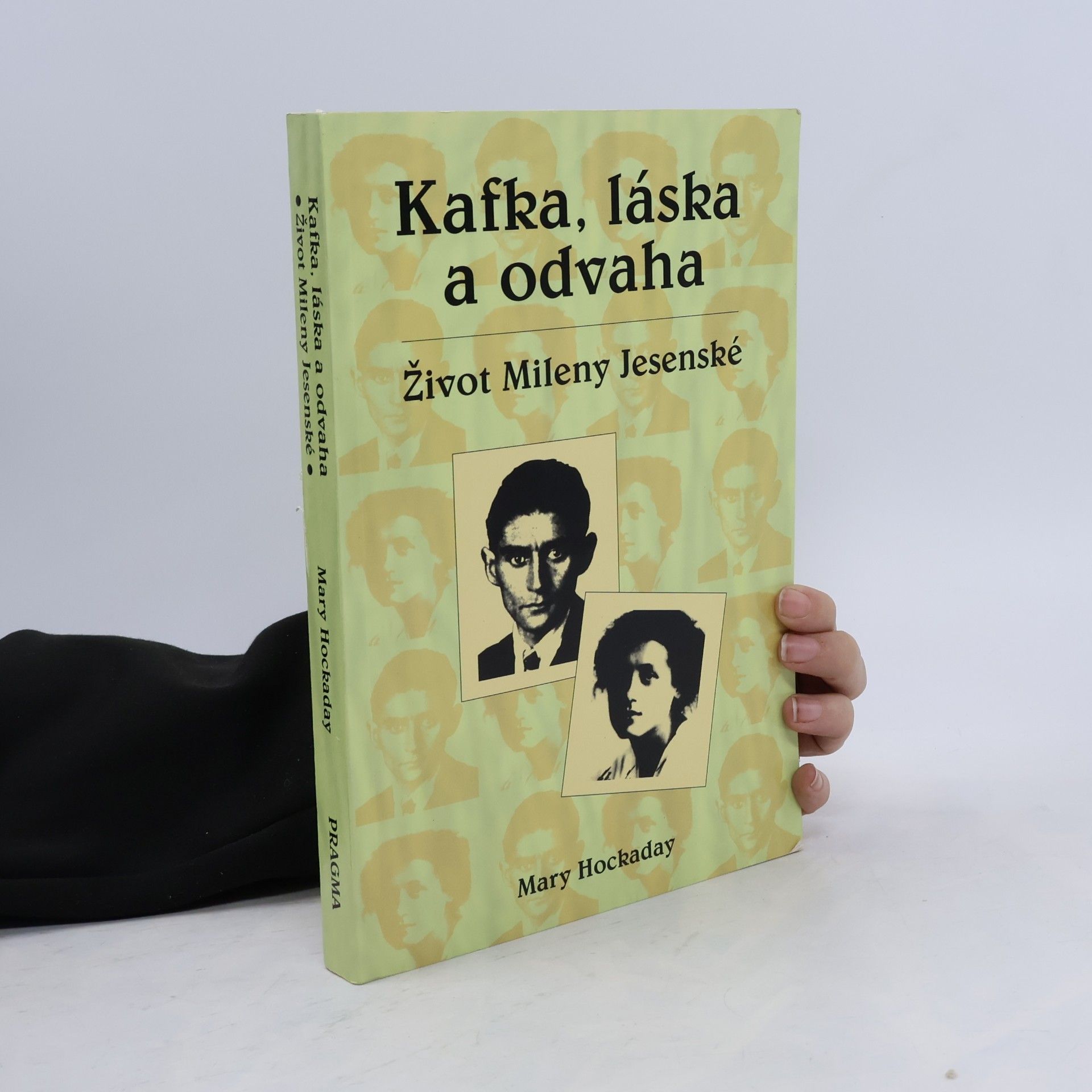 Mary Hockaday Kafka, láska a odvaha. Život Mileny Jesenské