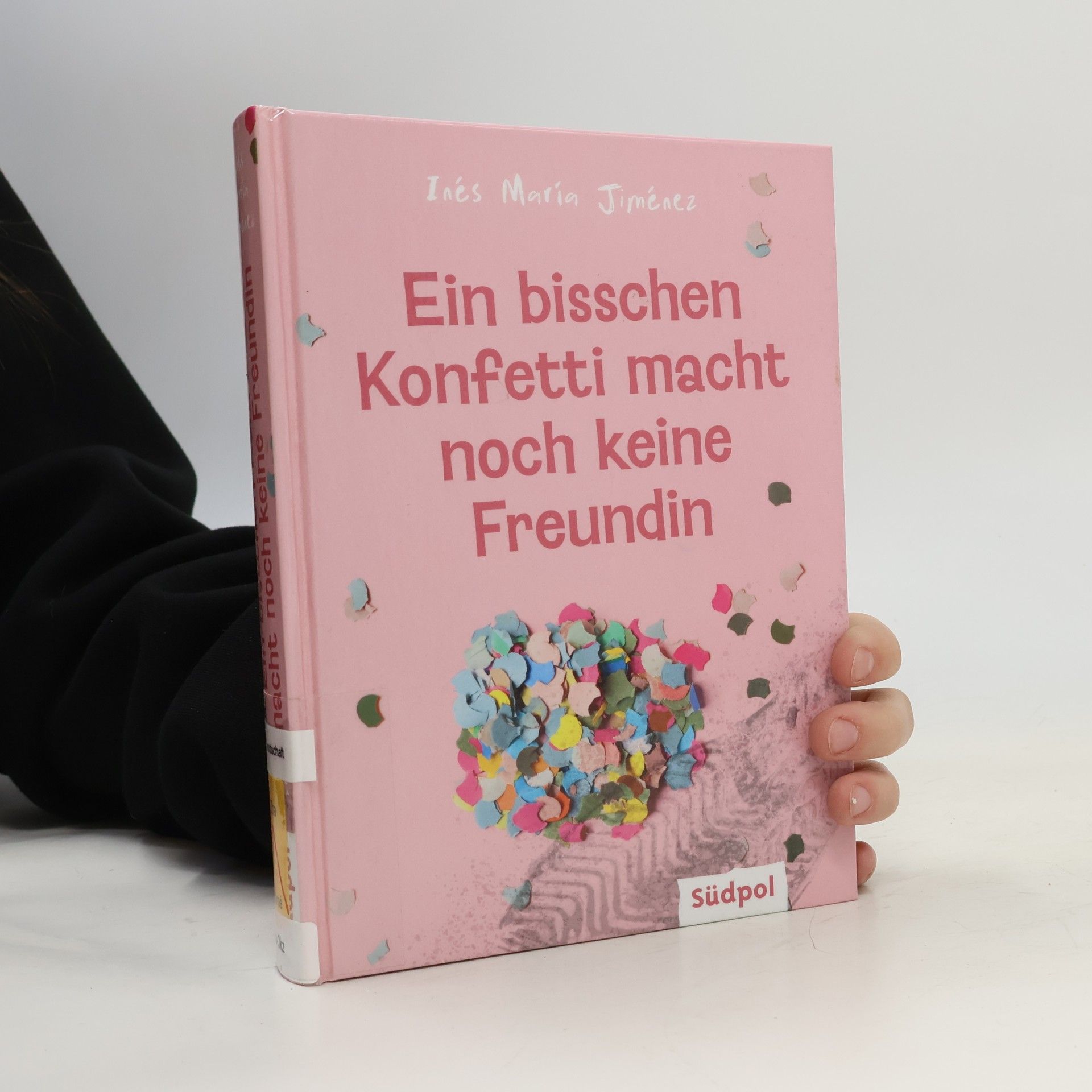 Ines Maria Jiménez Ein bisschen Konfetti macht noch keine Freundin