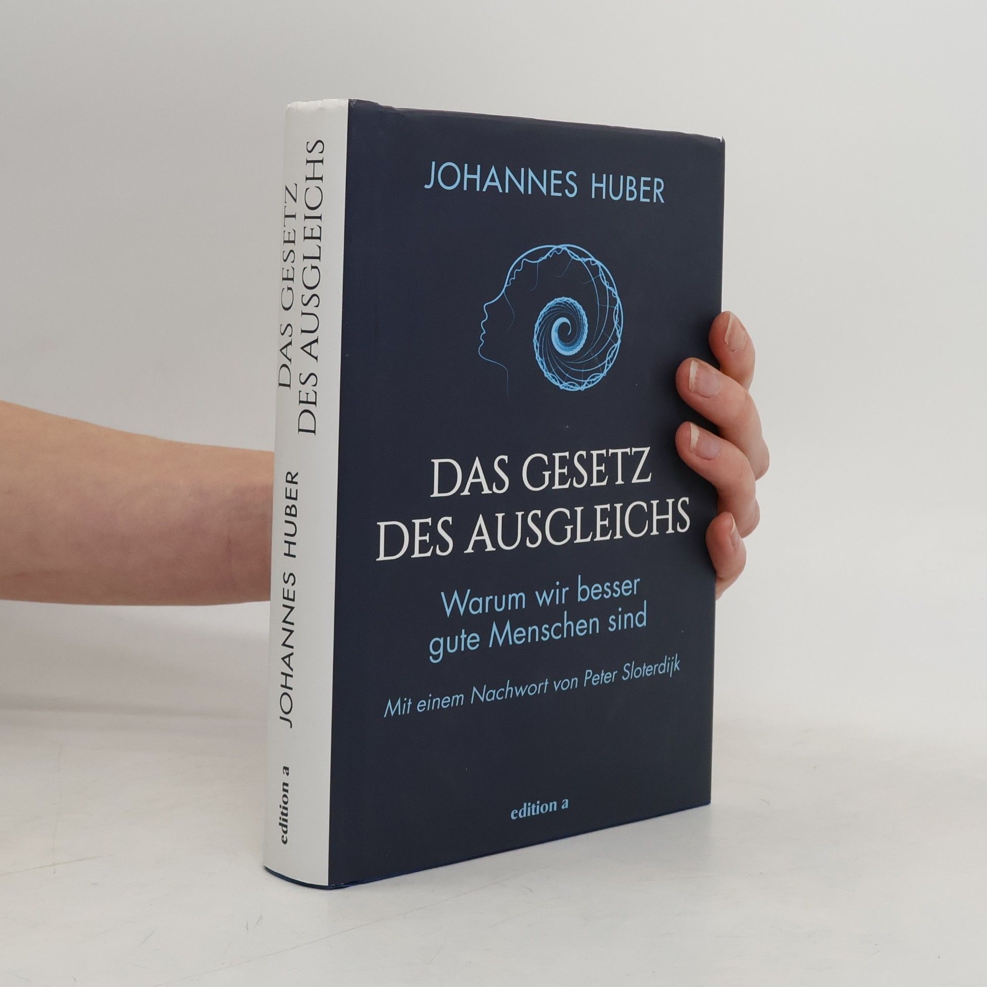Johannes Huber Das Gesetz des Ausgleichs. Warum wir besser gute Menschen sind