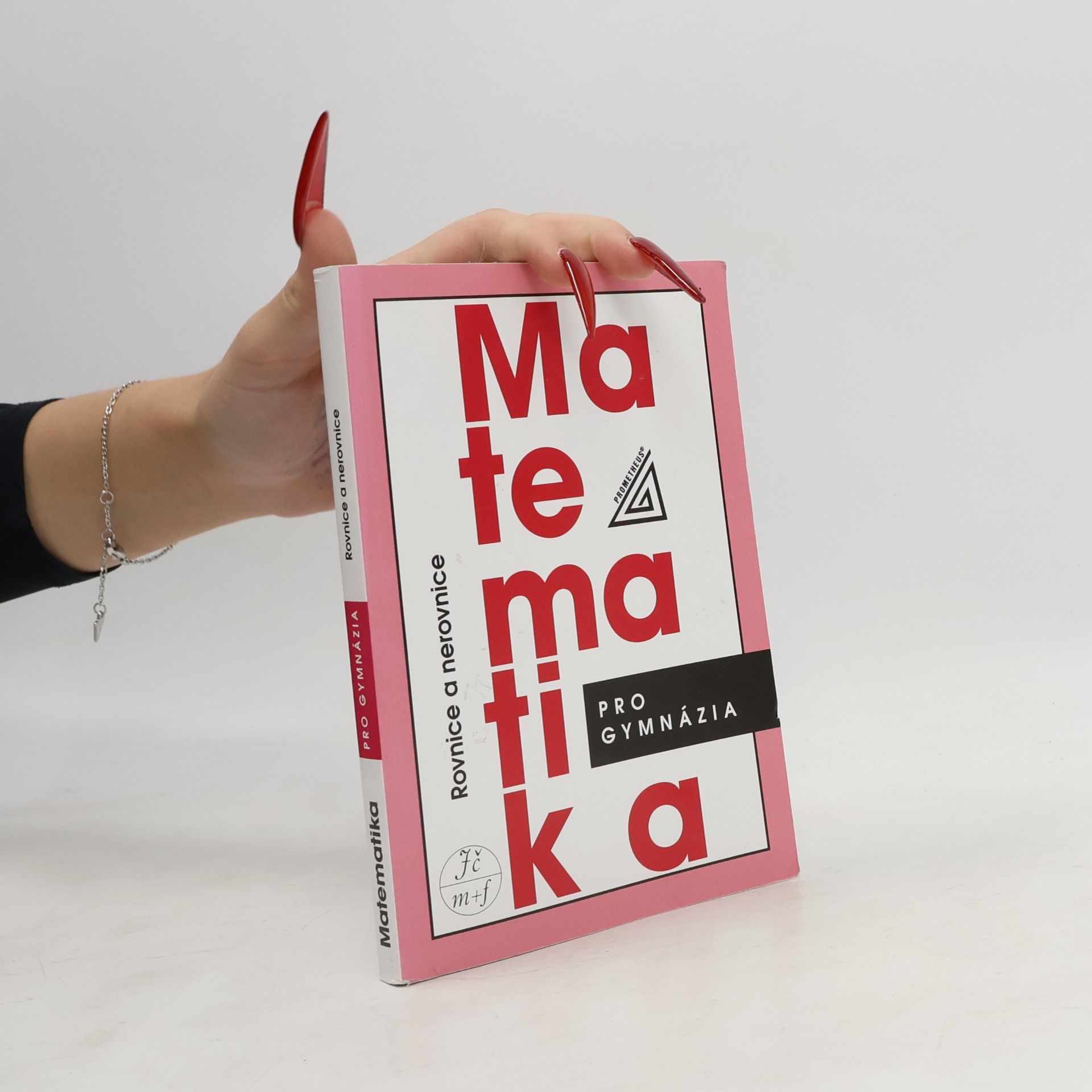 Jura Charvát Matematika pro gymnázia. Rovnice a nerovnice