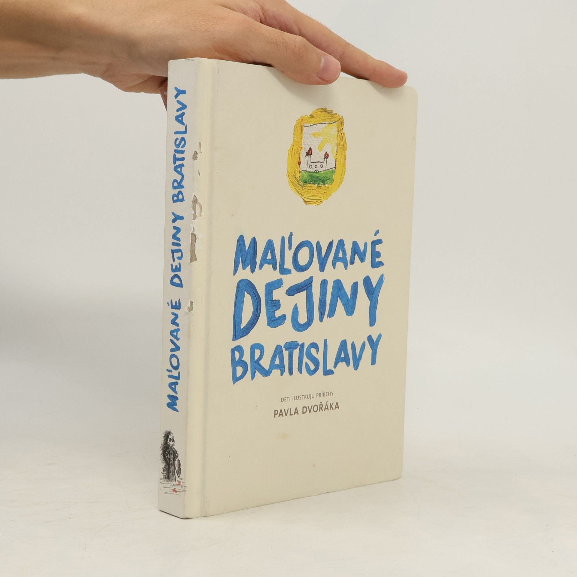 Pavel Dvořák Maľované dejiny Bratislavy