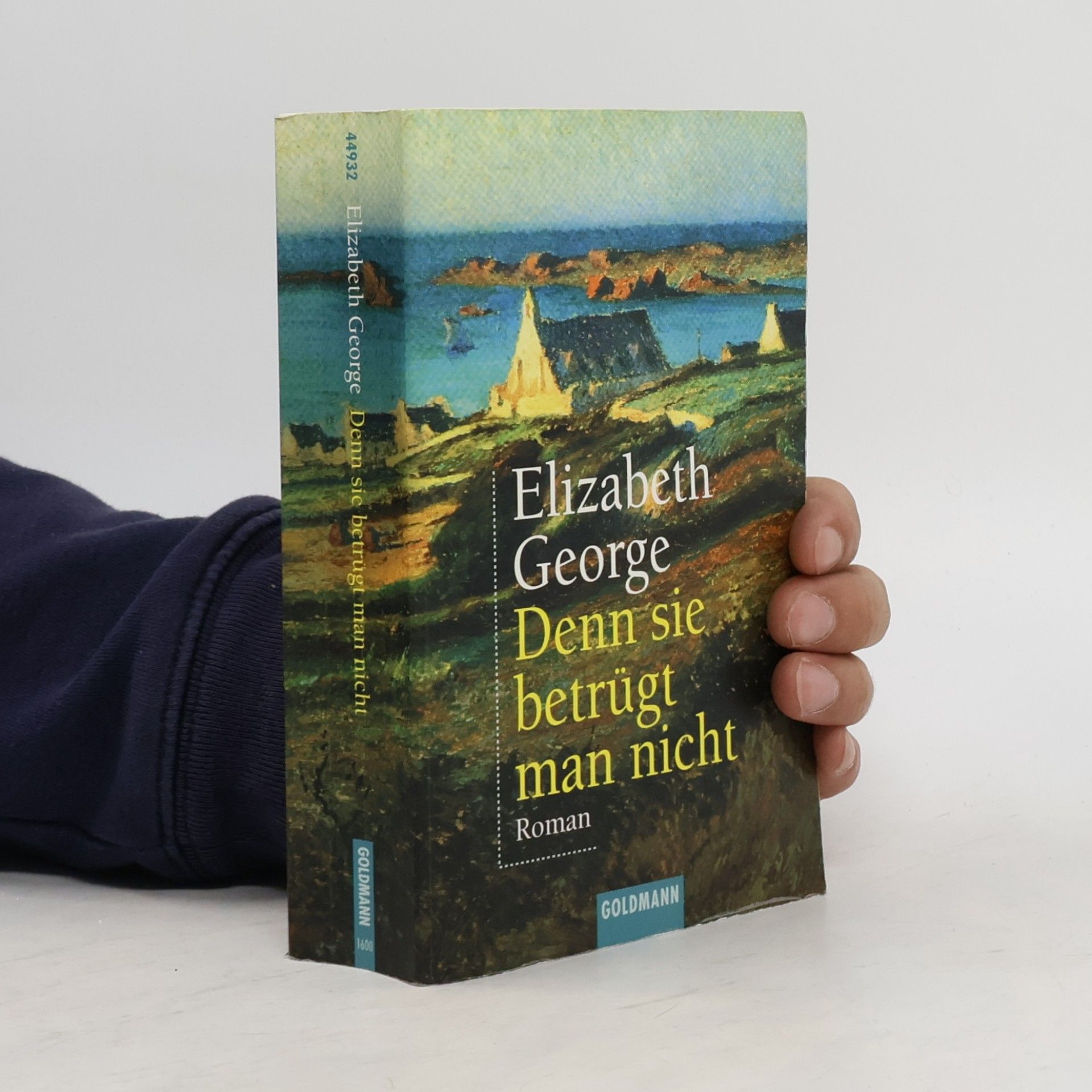 Elizabeth George Denn sie betrügt man nicht