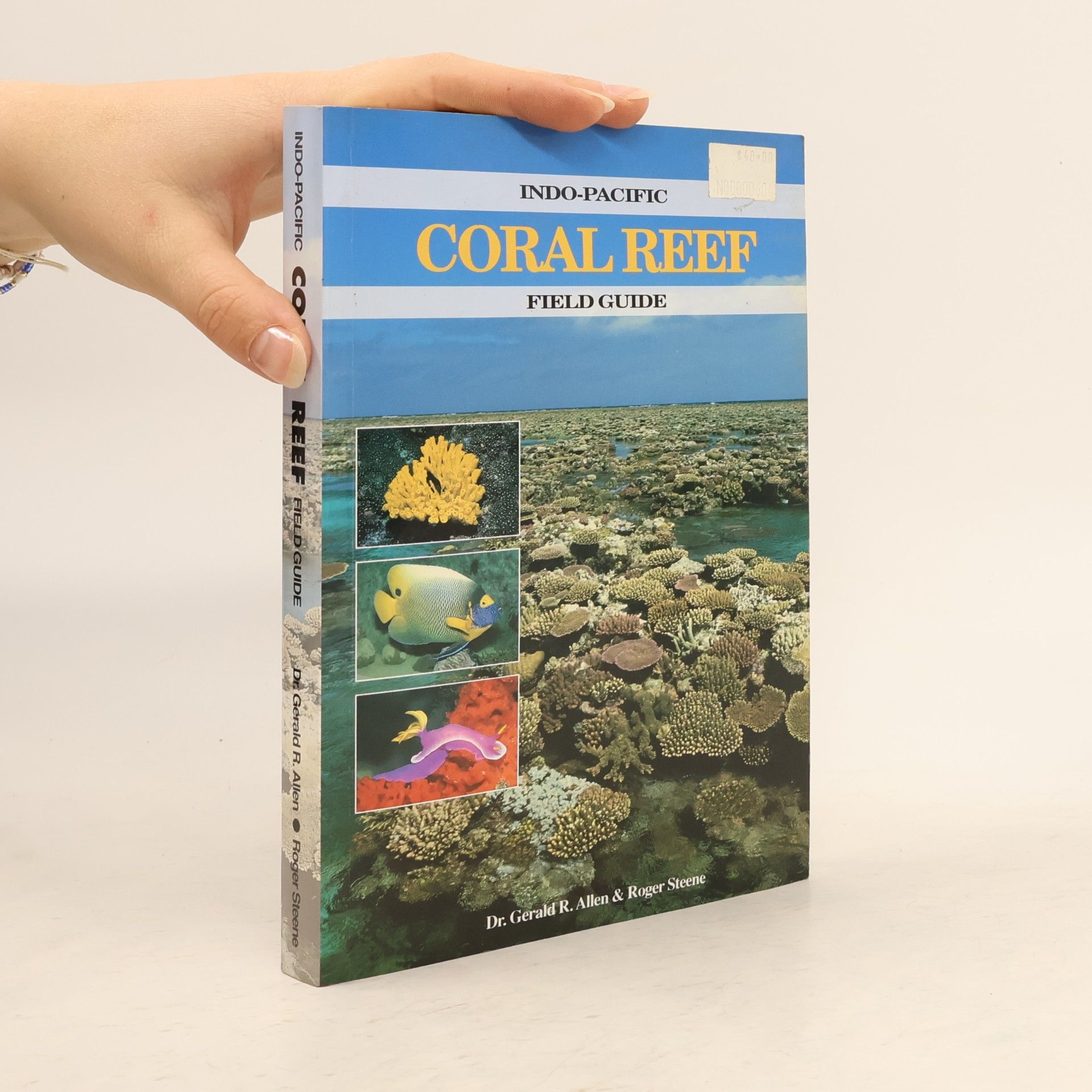 Gerald R. Allen Indo-Pacific Coral Reef Field Guide
