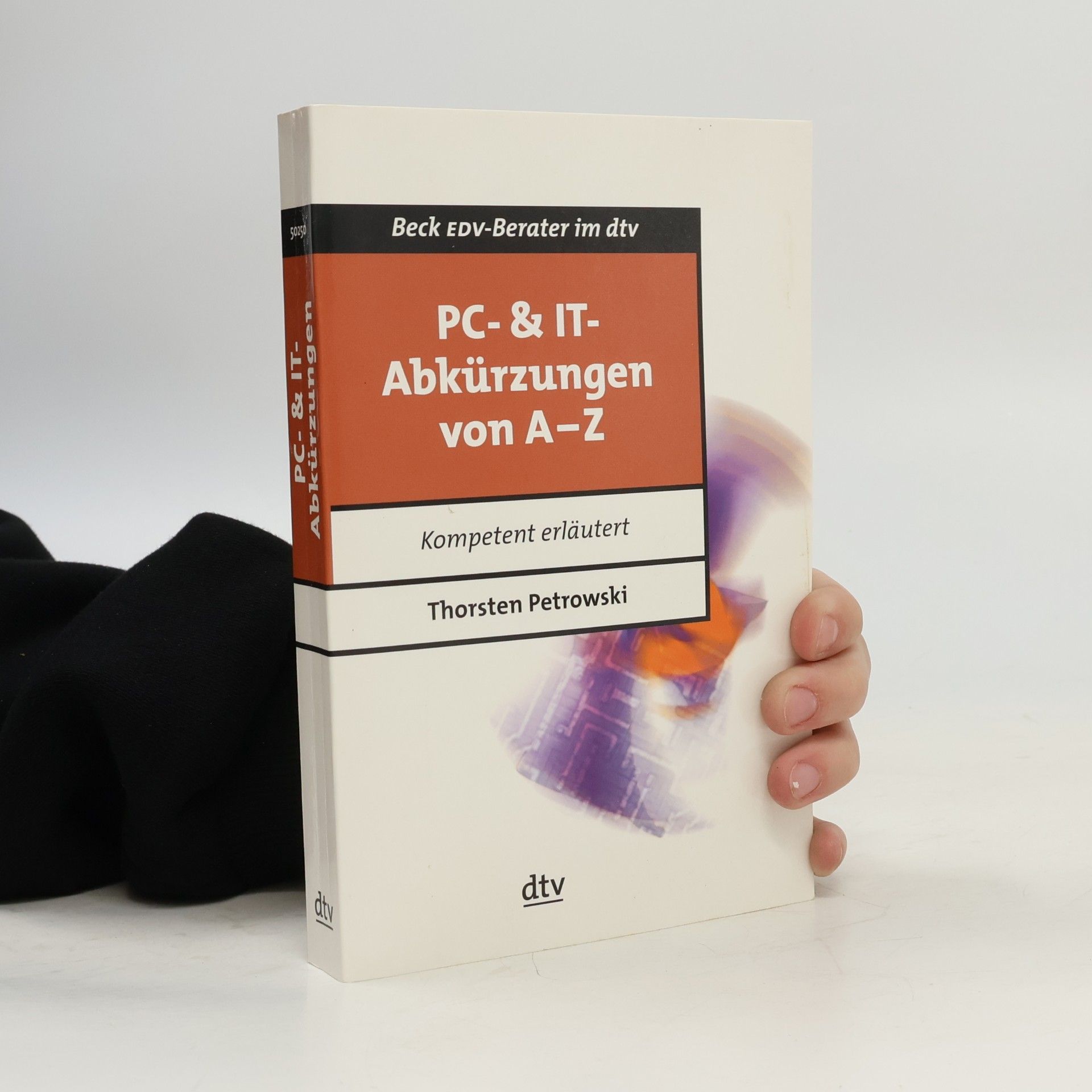 Thorsten Petrowski Beck EDV-Berater: PC- & IT-Abkürzungen von A-Z