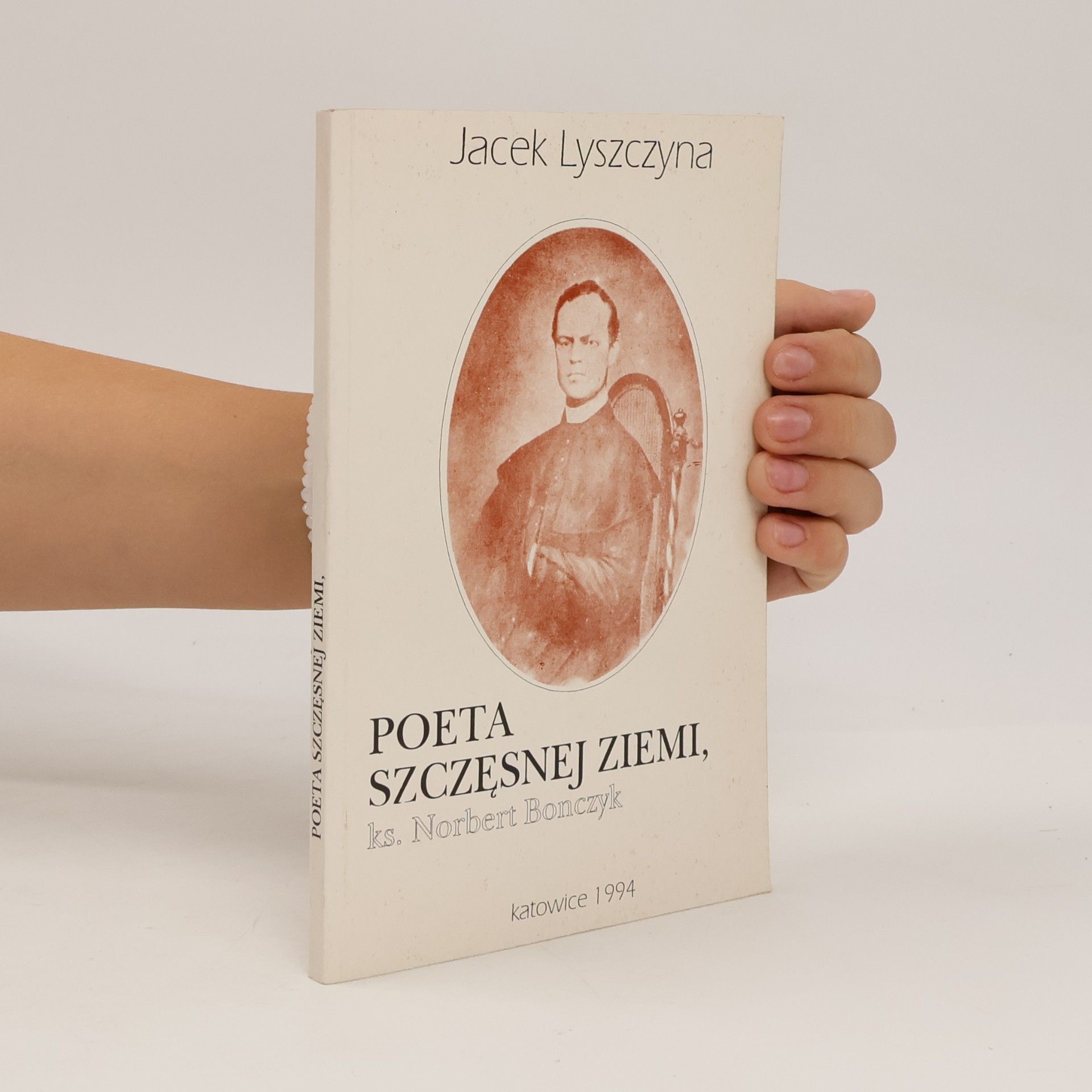 Jacek Lyszczyna Poeta szczęsnej ziemi