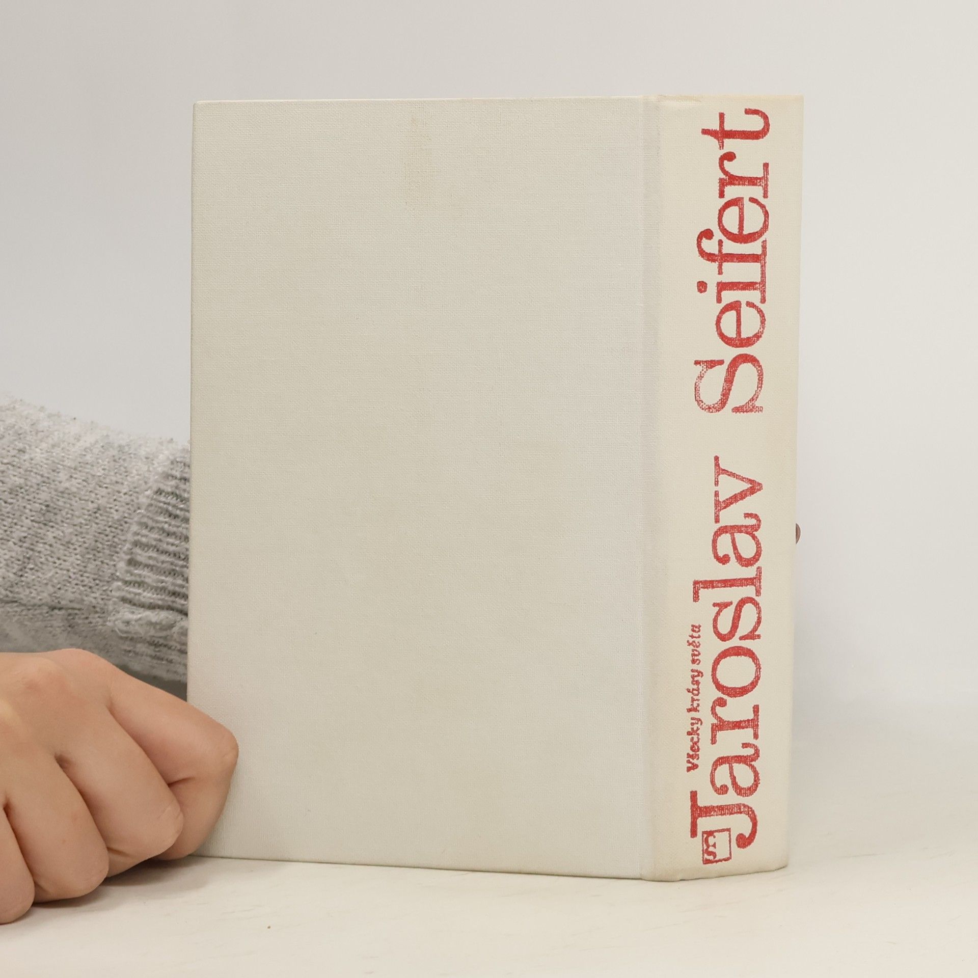 Jaroslav Seifert Všecky krásy světa. Příběhy a vzpomínky
