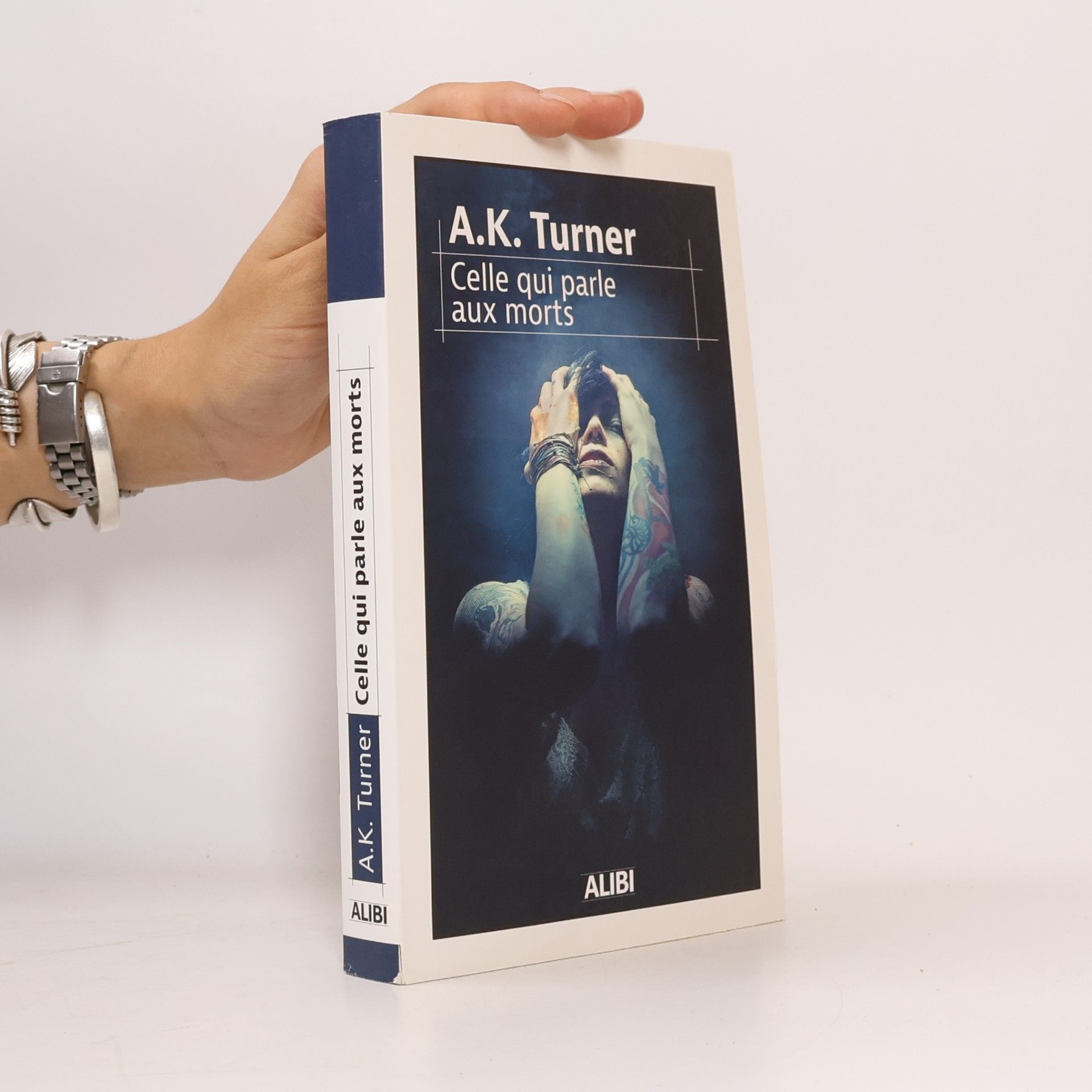 A. K. Turner Body language - Celle qui parle aux morts