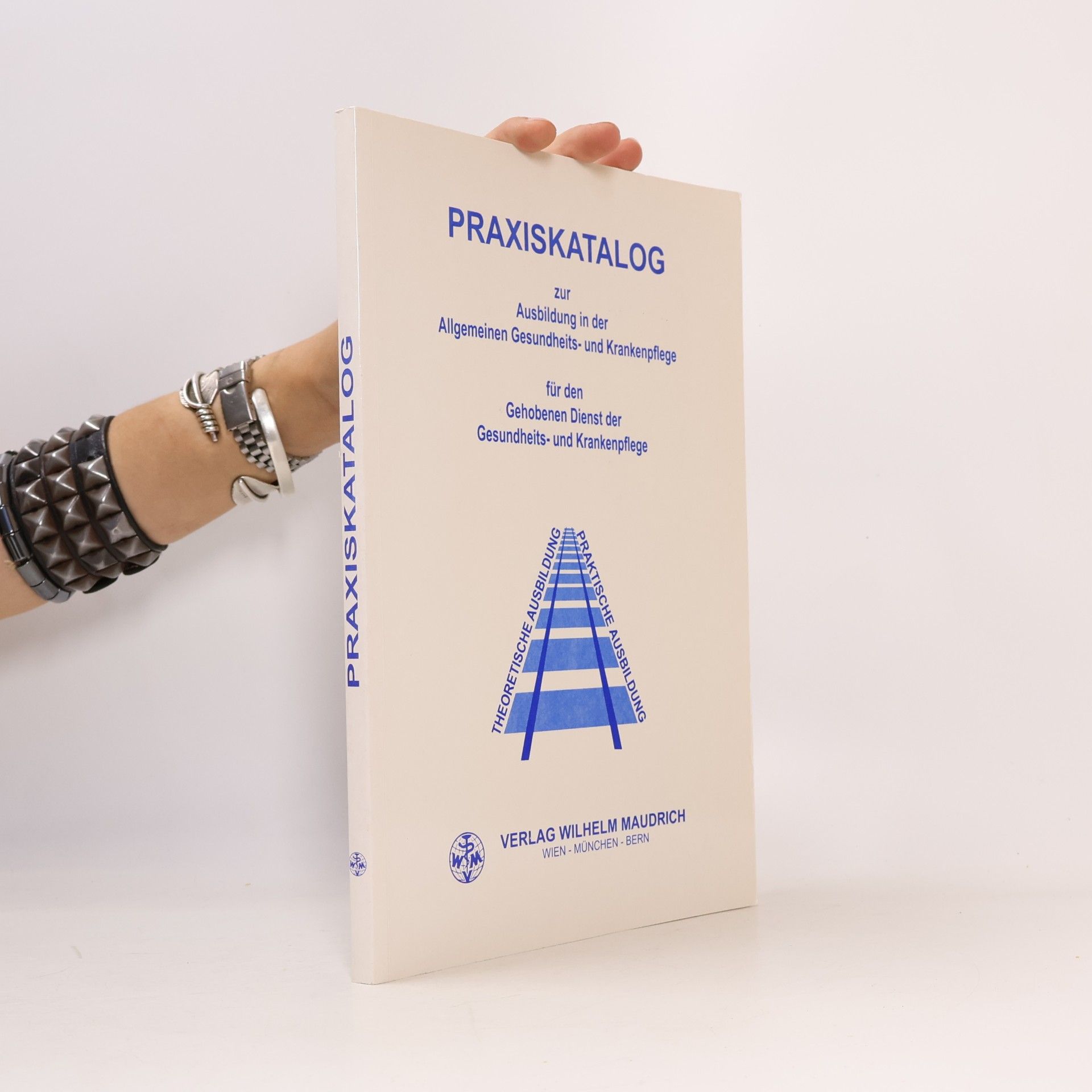kolektiv Praxiskatalog zur Ausbildung in der allgemeinen Gesundheits- und Krankenpflege für den gehobenen Dienst der Gesundheits- und Krankenpflege