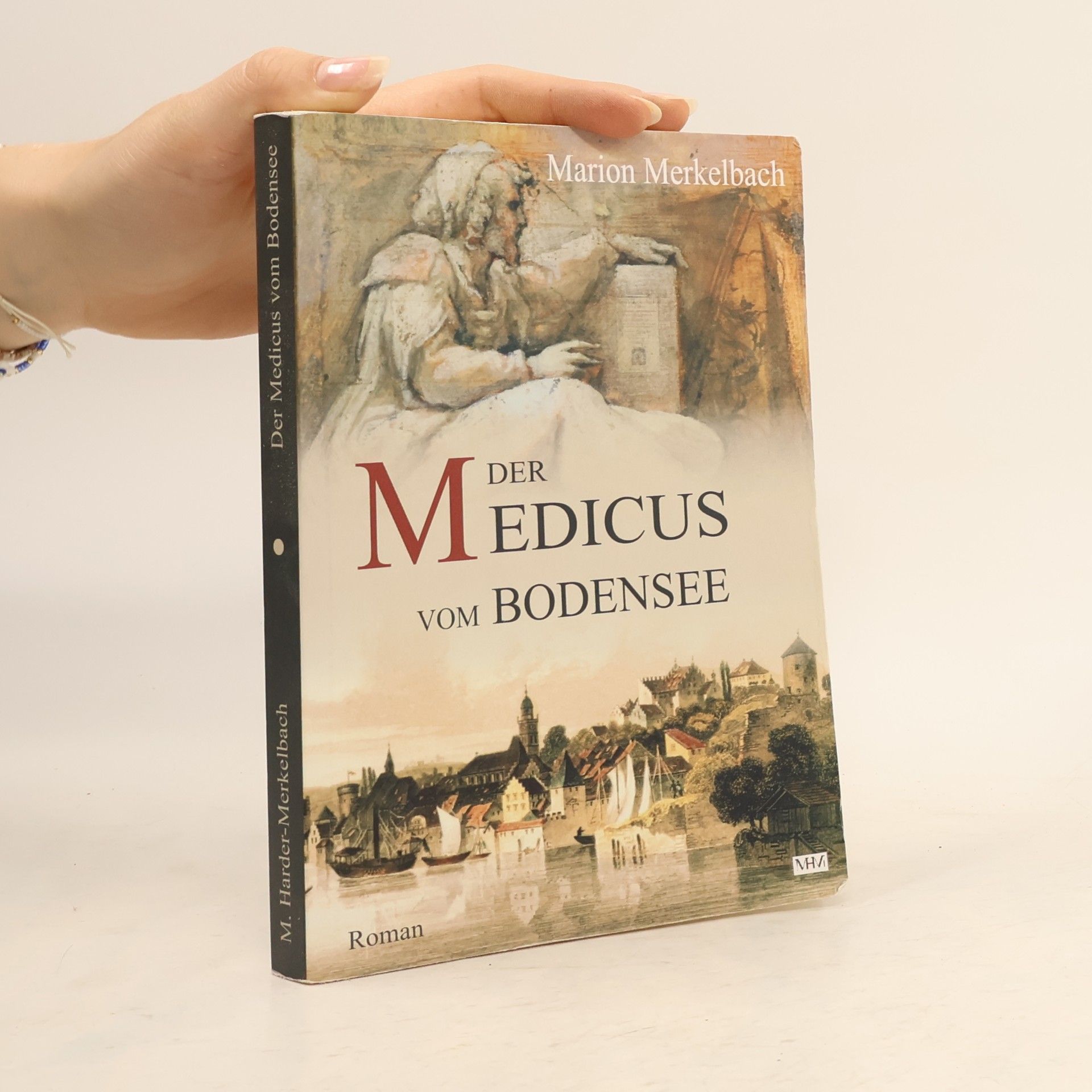 Marion Harder-Merkelbach Der Medicus vom Bodensee. Die Bodensee Romane