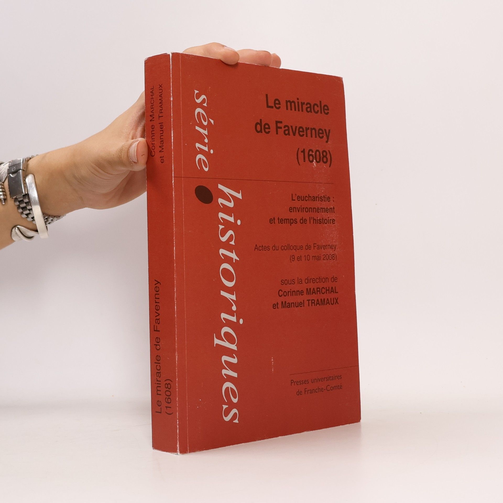 Manuel Tramaux Le miracle de Faverney, 1608 - l'eucharistie