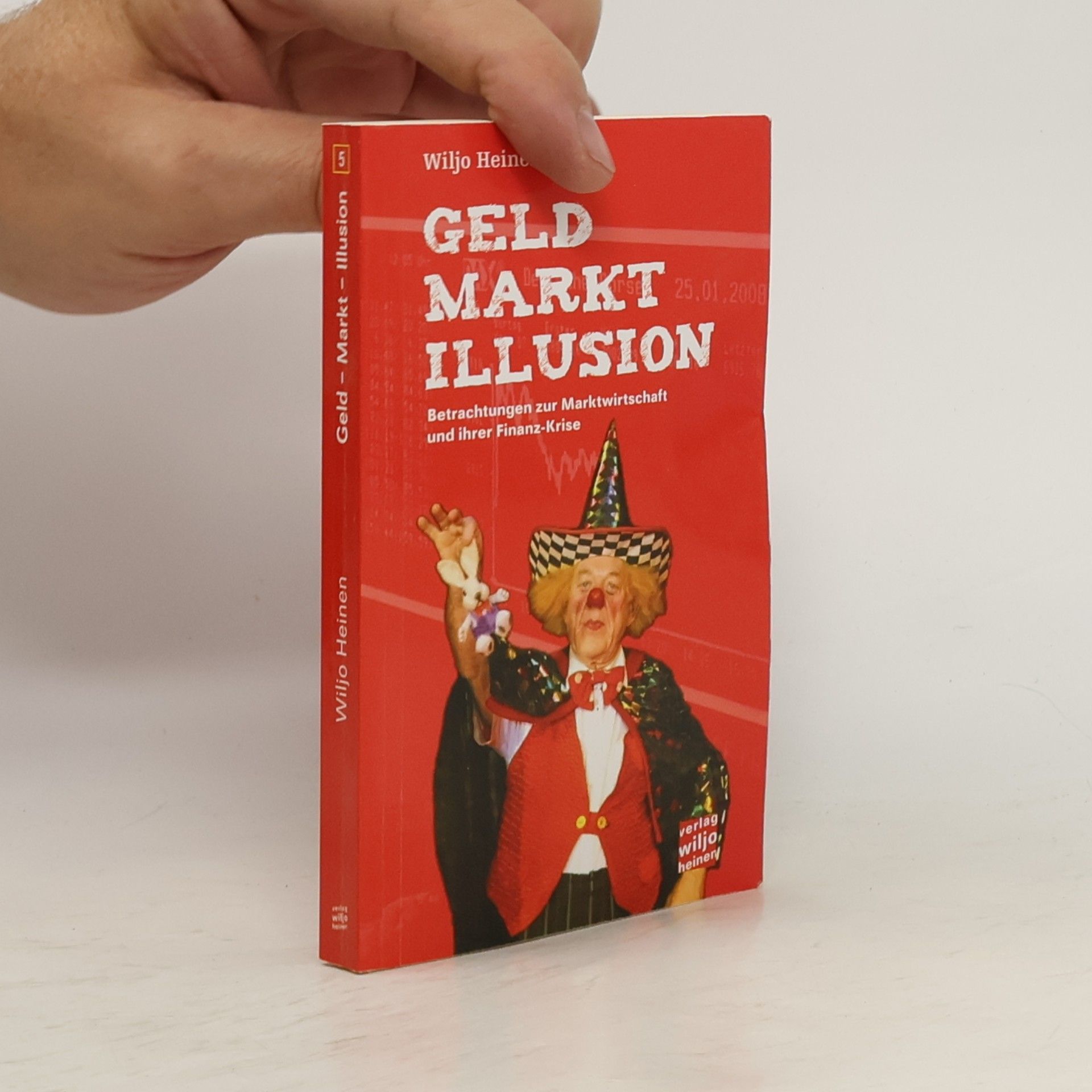 Wiljo Heinen Geld - Markt - Illusion
