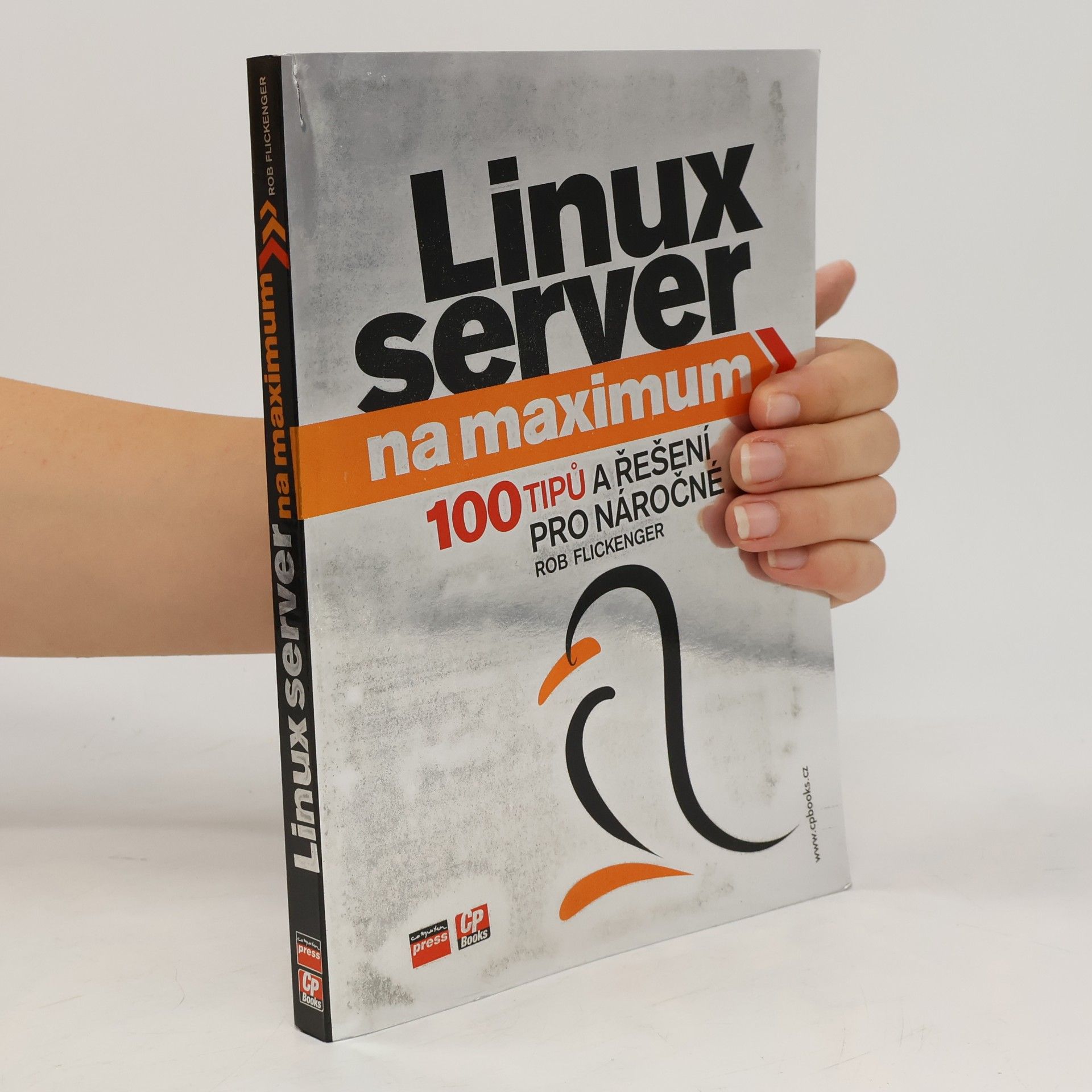 Rob Flickenger Linux server na maximum : 100 tipů a řešení pro náročné