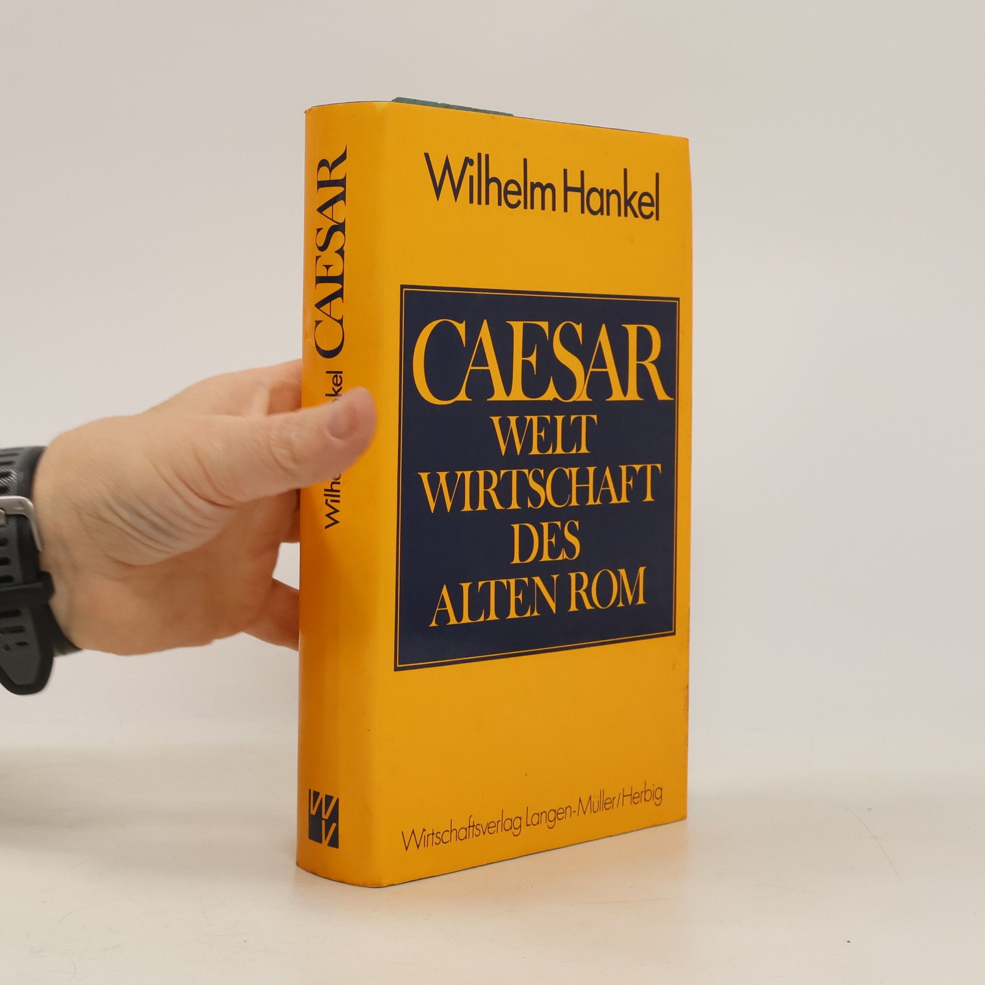 Wilhelm Hankel Caesar. Weltwirtschaft des Alten Rom