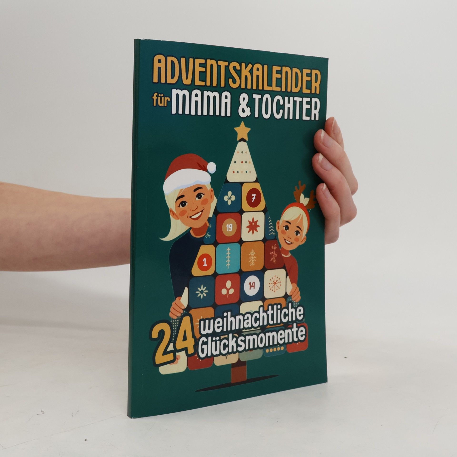 kolektiv Adventskalender für Mama & Tochter: 24 weihnachtliche Erlebnisse für eine unvergessliche Adventszeit
