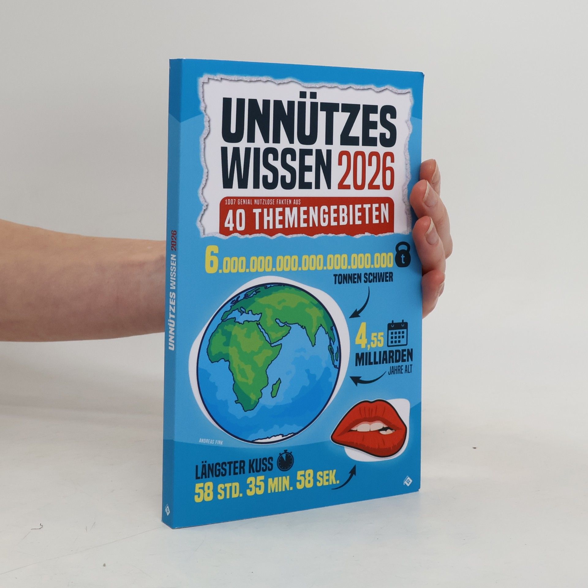Andreas Fink Unnützes Wissen 2026: 1007 bizarre Fakten, die Sie immer wissen wollten aus 40 Themenkomplexen