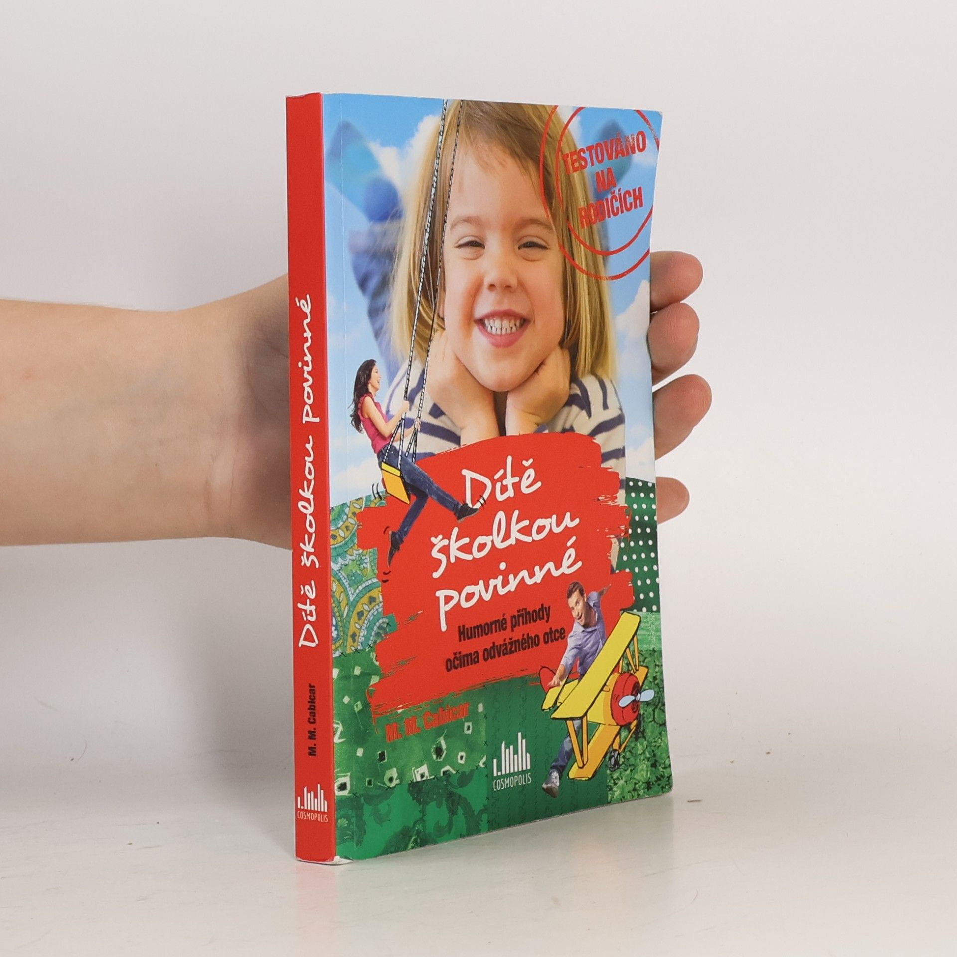 Dítě školkou povinné : humorné příhody očima odvážného otce