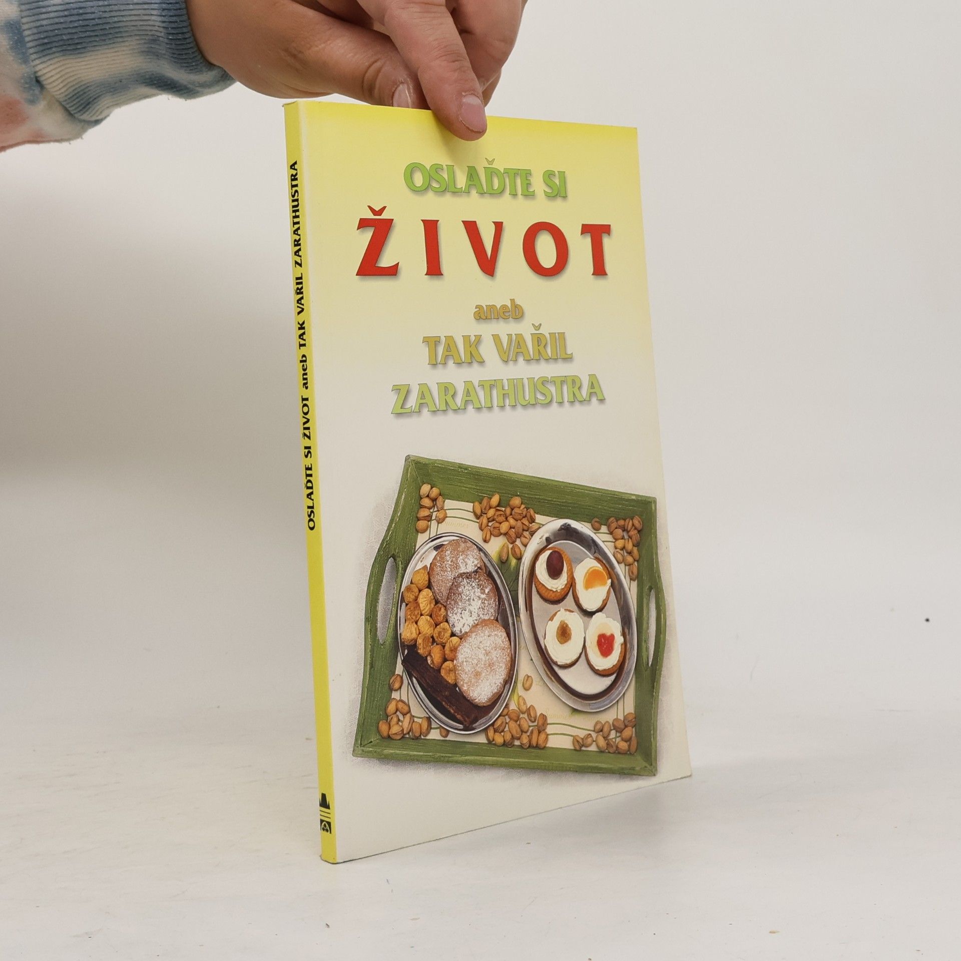 Jiří Pánek Oslaďte si život, aneb, Tak vařil Zarathustra