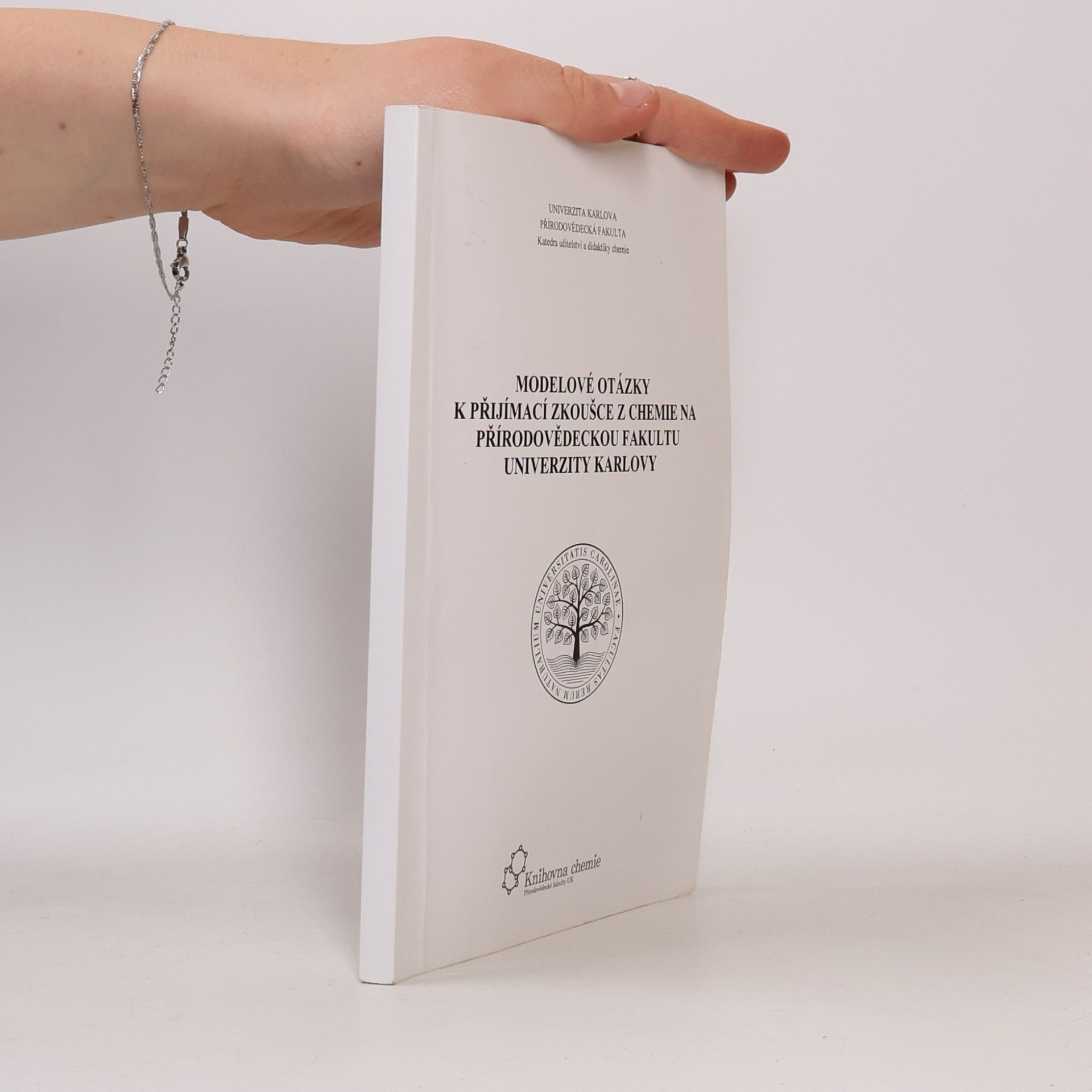 Autorenkollektiv Modelové otázky k přijímací zkoušce z chemie na Přírodovědeckou fakultu Univerzity Karlovy