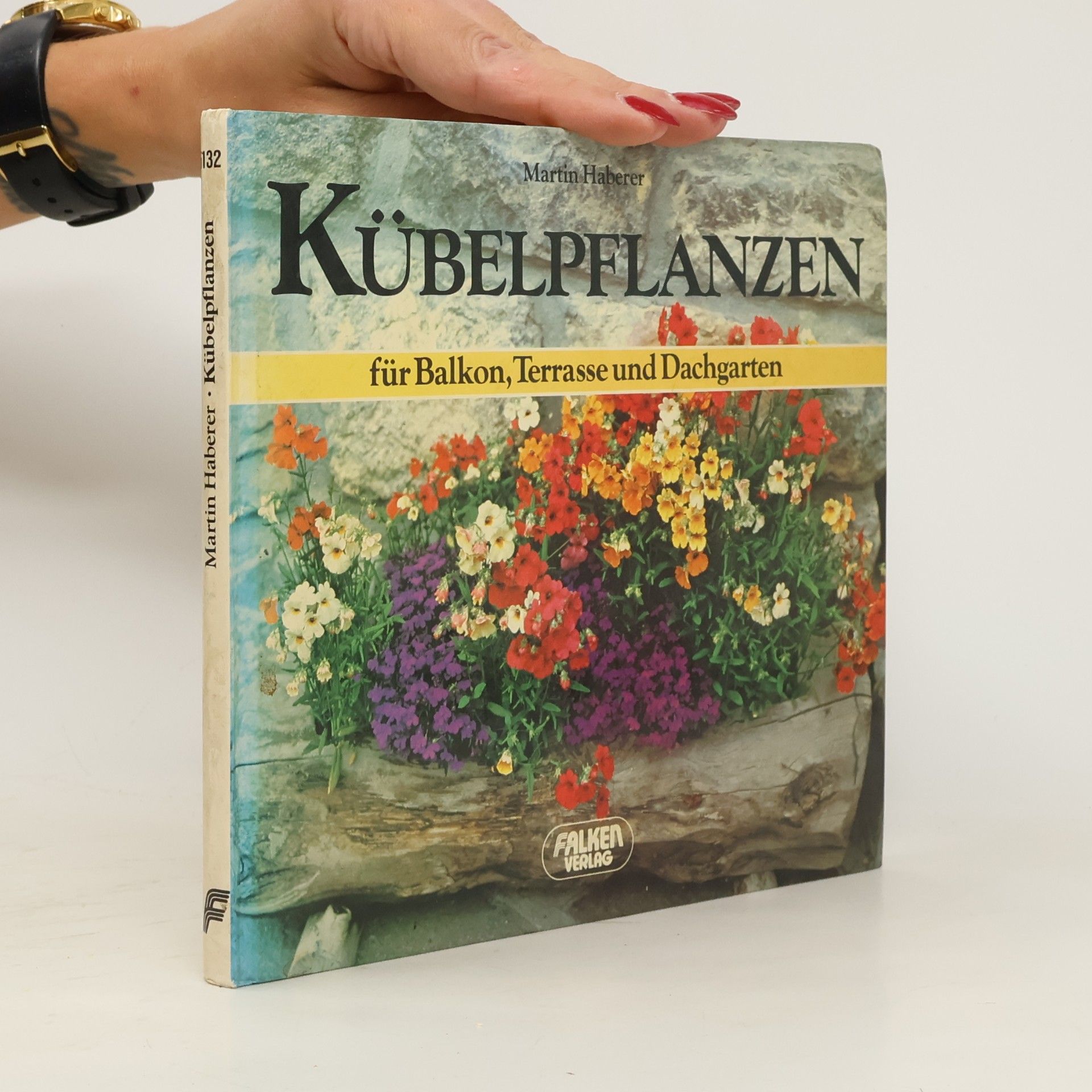 Martin Haberer Kübelpflanzen für Balkon, Terrasse und Dachgarten