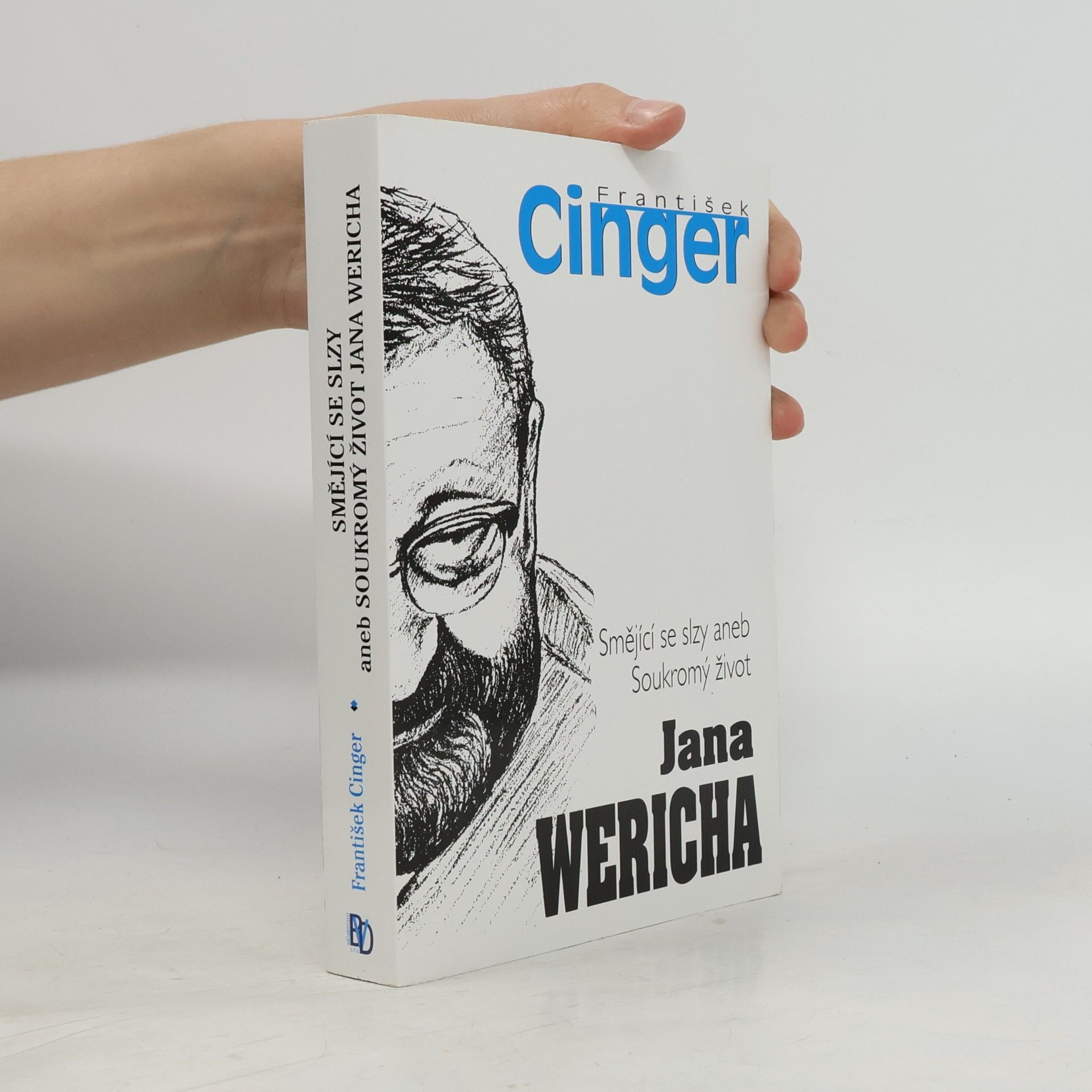 František Cinger Smějící se slzy aneb Soukromý život Jana Wericha
