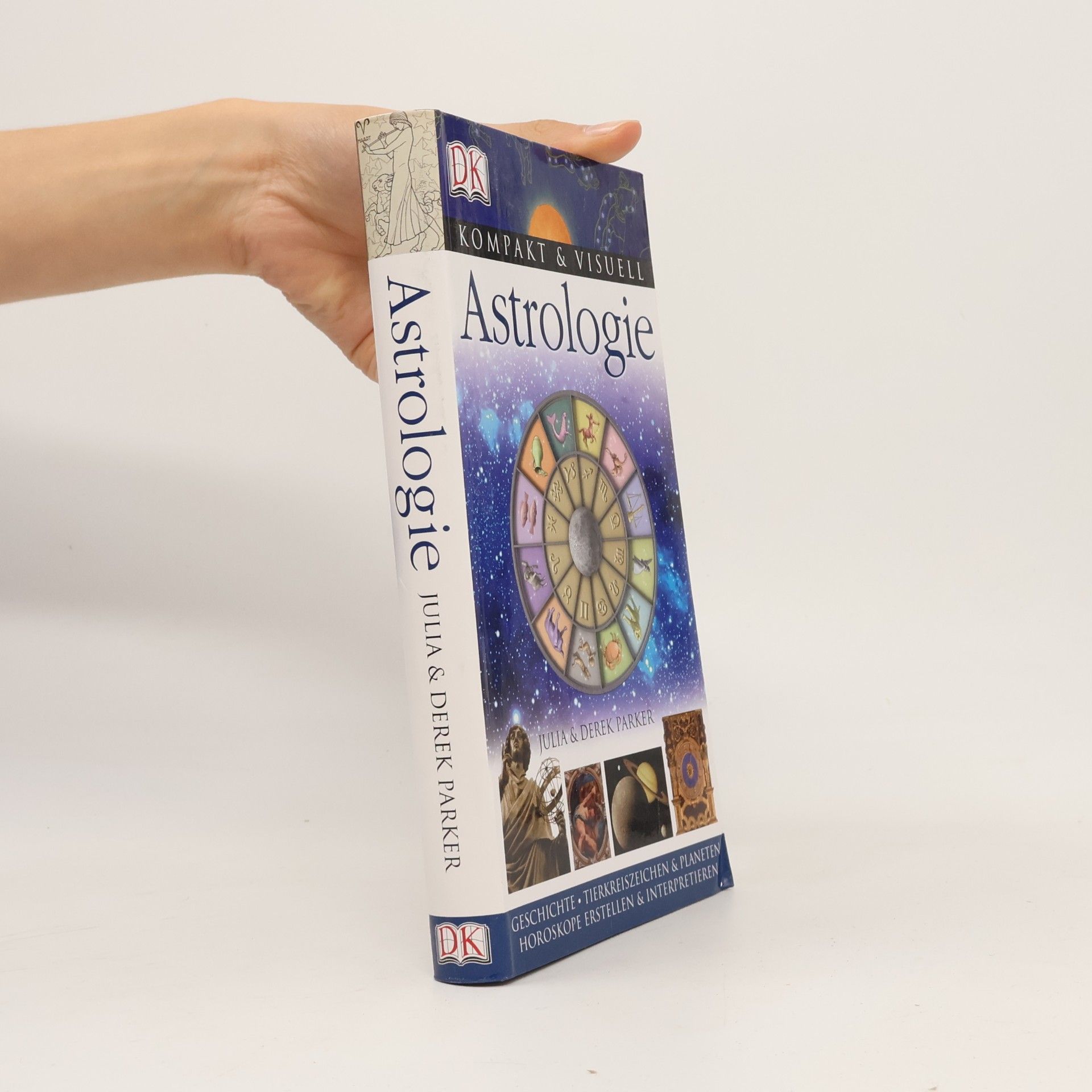 Derek Parker Kompakt & Visuell: Astrologie: Geschichte, Tierkreiszeichen & Planeten, Horoskope erstellen & interpretieren