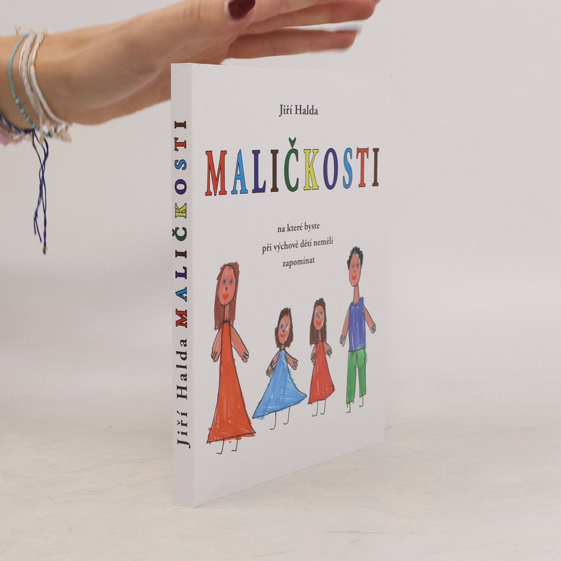 Jiří Halda Maličkosti, na které byste při výchově dětí neměli zapomínat