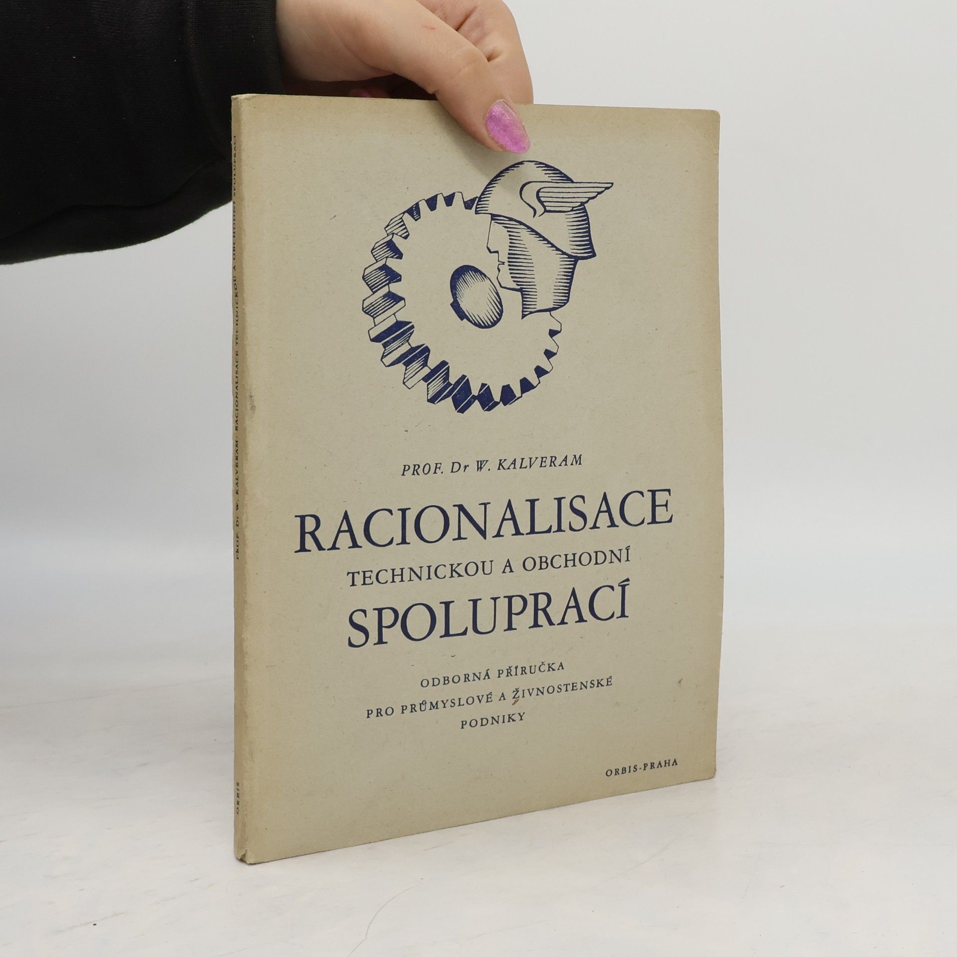 Prof. Dr Wilhelm Kalveram RACIONALISACE TECHNICKOU A OBCHODNÍ SPOLUPRACÍ