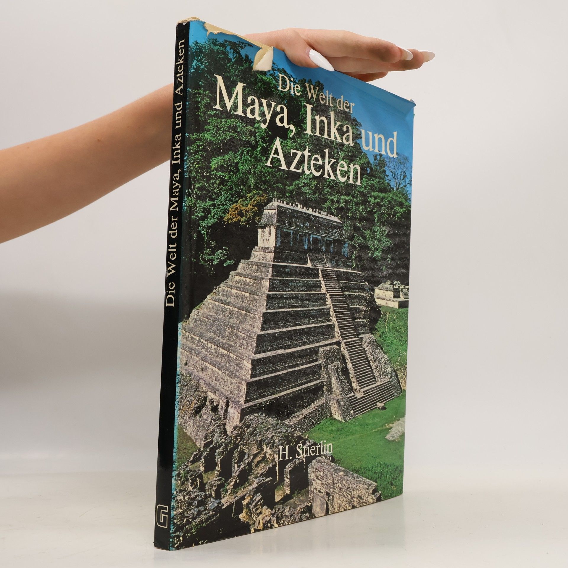 Henri Stierlin Die Welt der Maya, Inka und Azteken