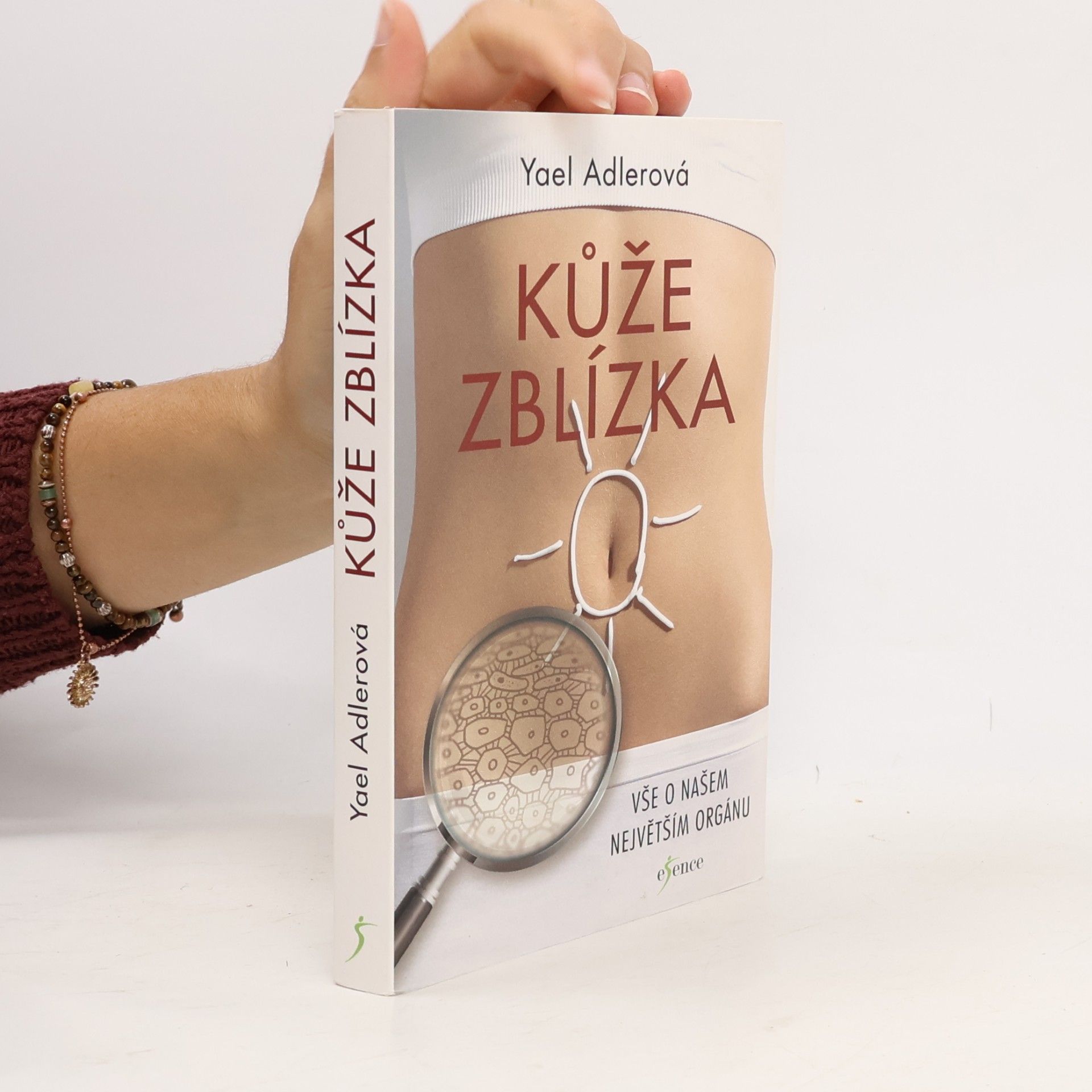 Yael Adler Kůže zblízka : vše o našem největším orgánu
