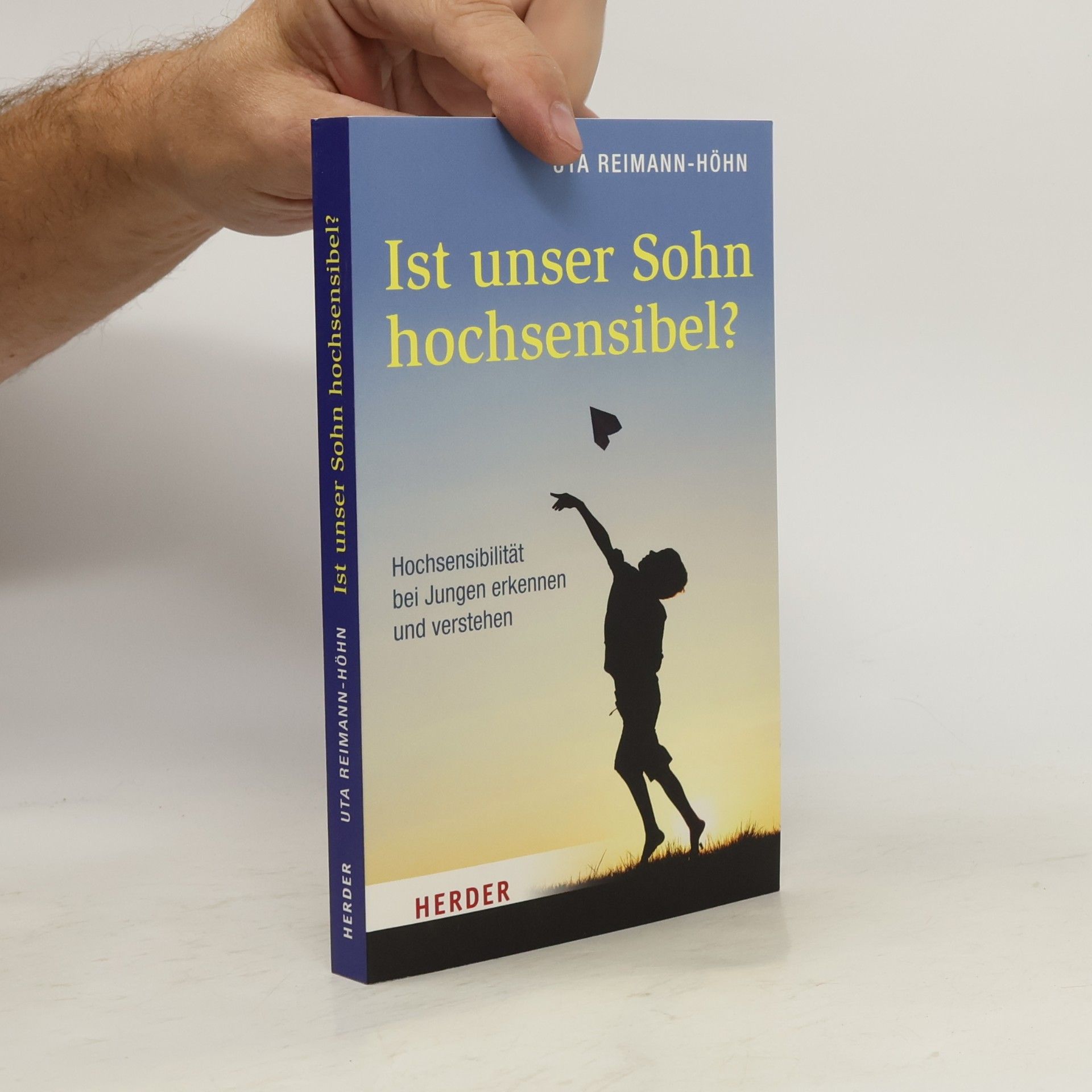 Uta Reimann-Höhn Ist unser Sohn hochsensibel?