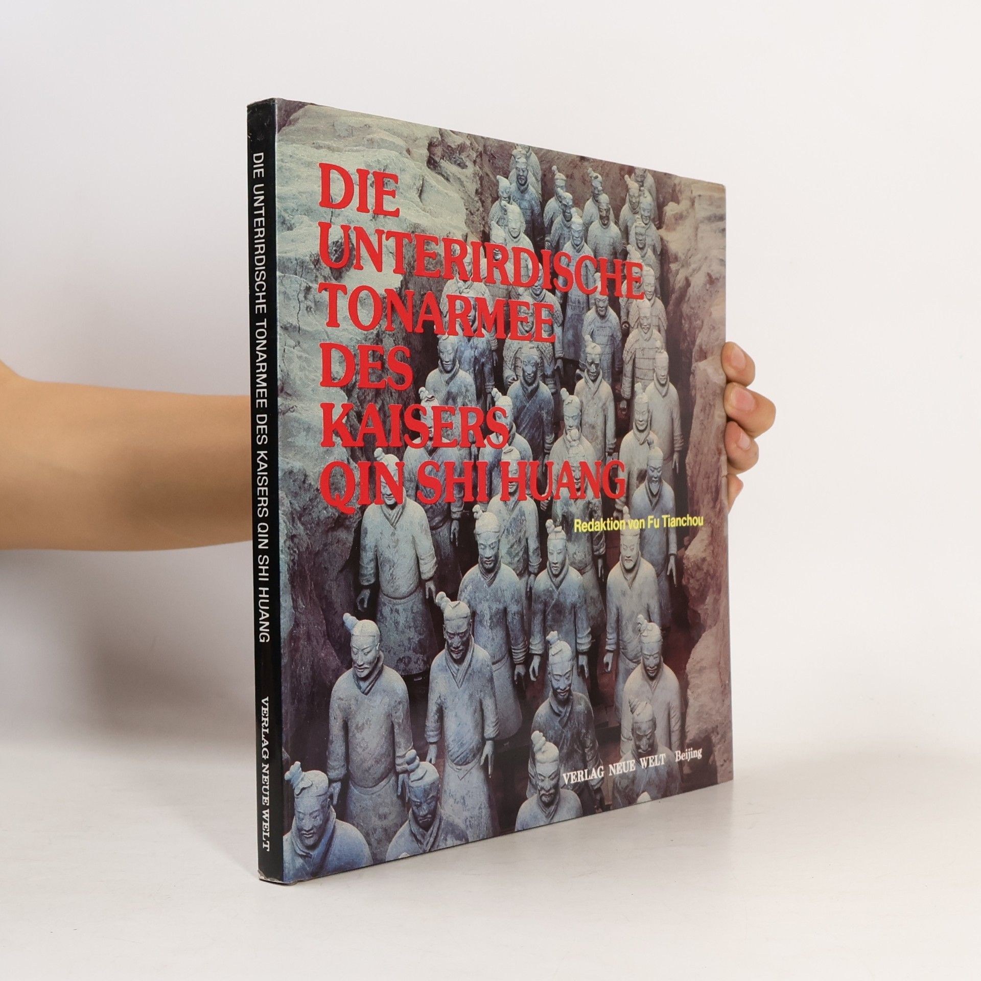 Tianchou Fu Die unterirdische Tonarmee des Kaisers Qin Shi Huang