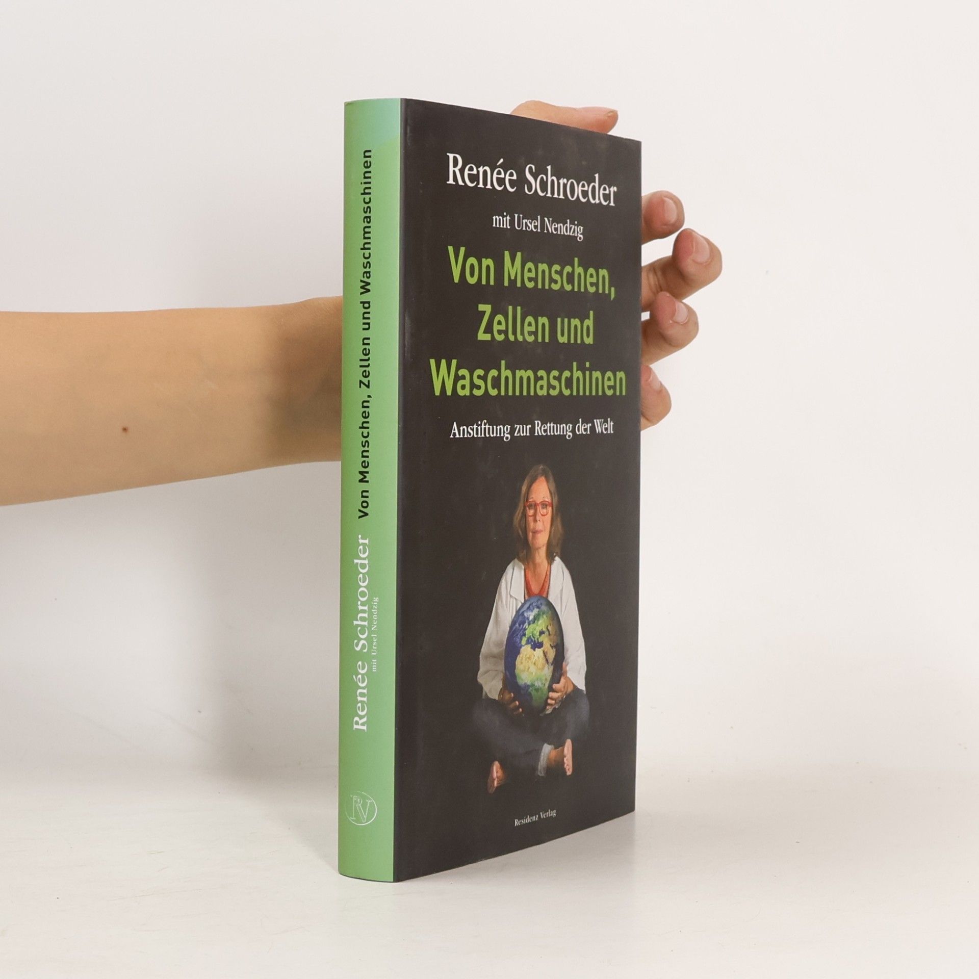 Rene e. Schroeder Von Menschen, Zellen und Waschmaschinen