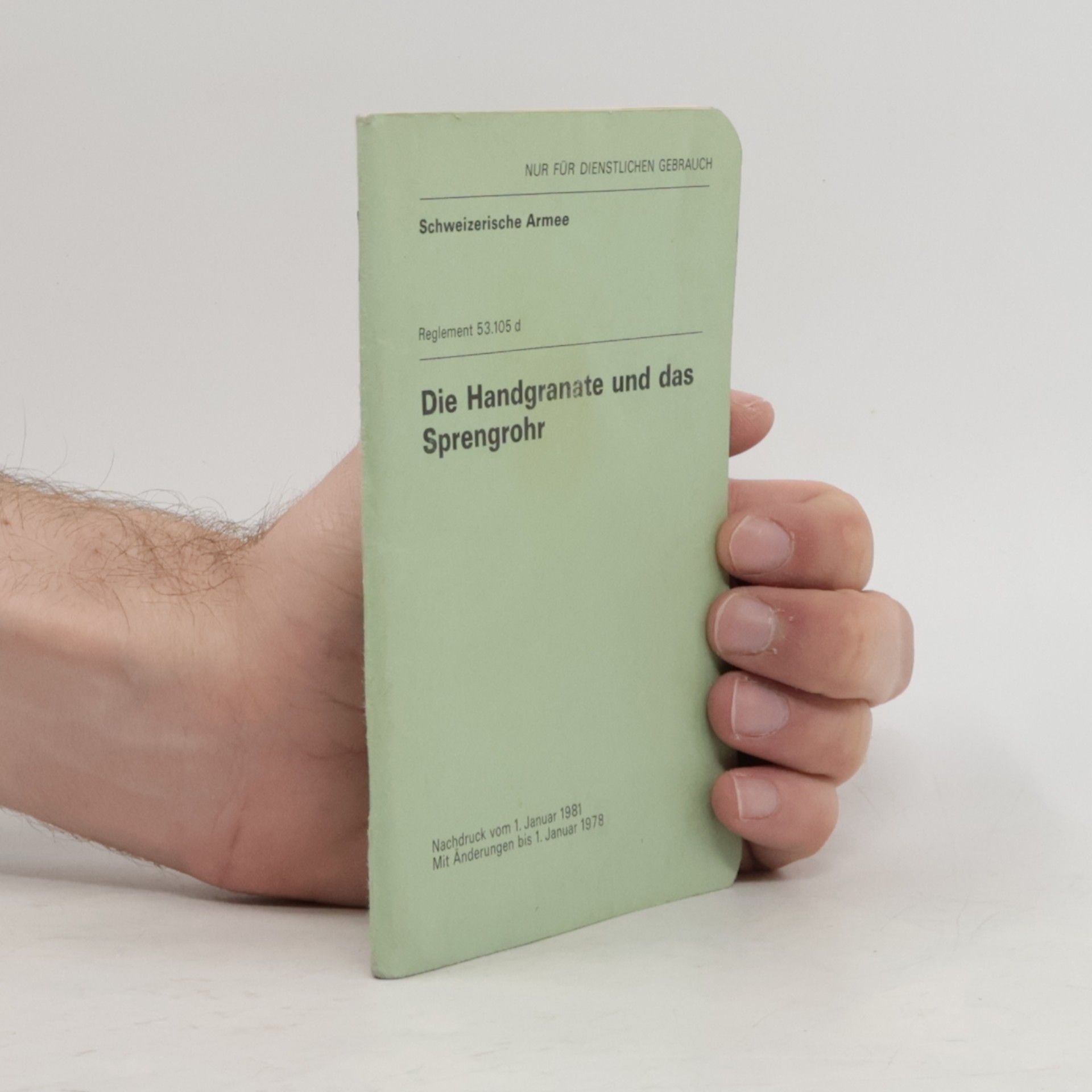 Schweizerische Armee Die Handgranate und das Sprengrohr