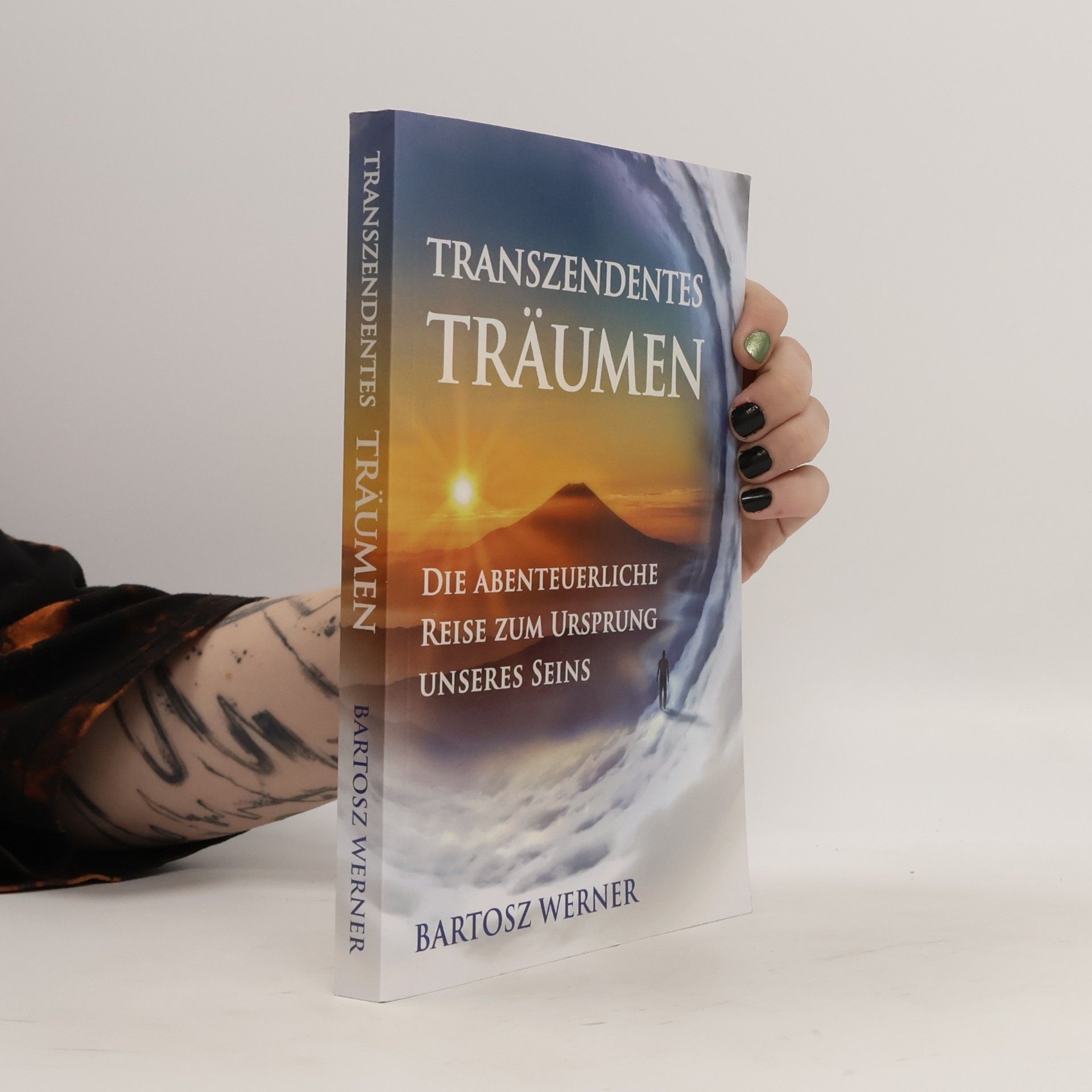 Bartosz Werner Transzendentes Träumen