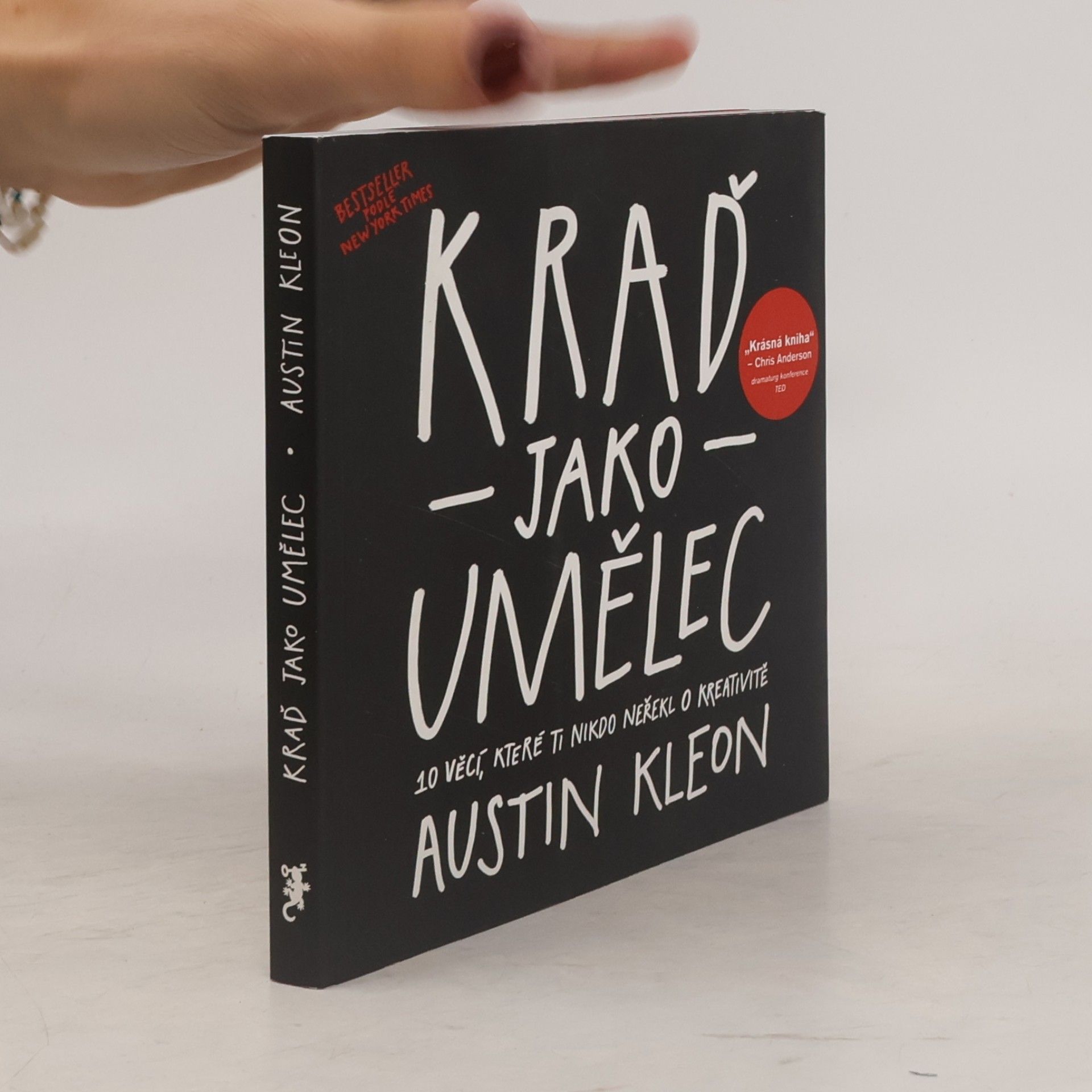 Austin Kleon Kraď jako umělec. 10 věcí, které ti nikdo neřekl o kreativitě