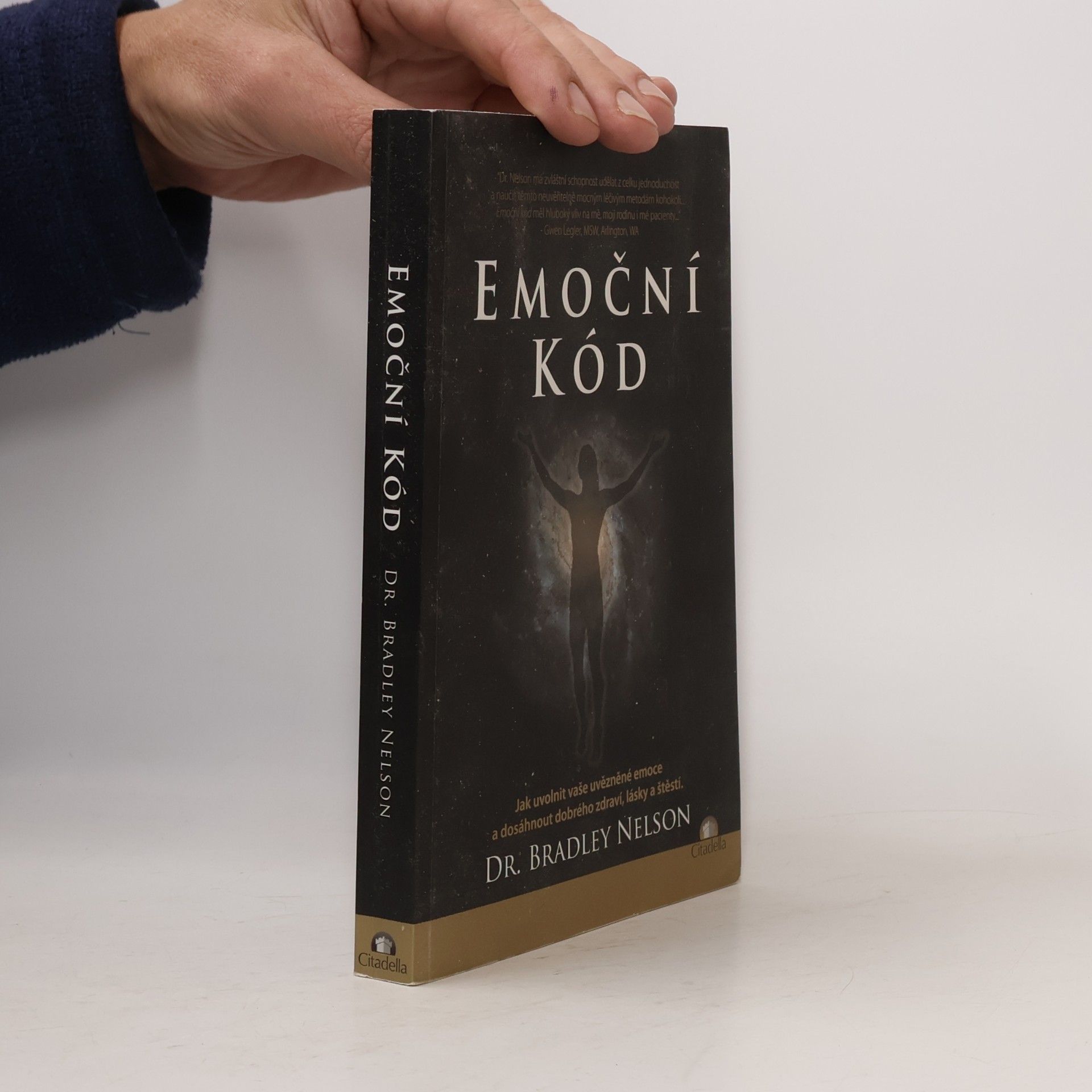 Bradley Nelson Emoční kód: Jak uvolnit vaše uvězněné emoce a dosáhnout dobrého zdraví, lásky a štěstí