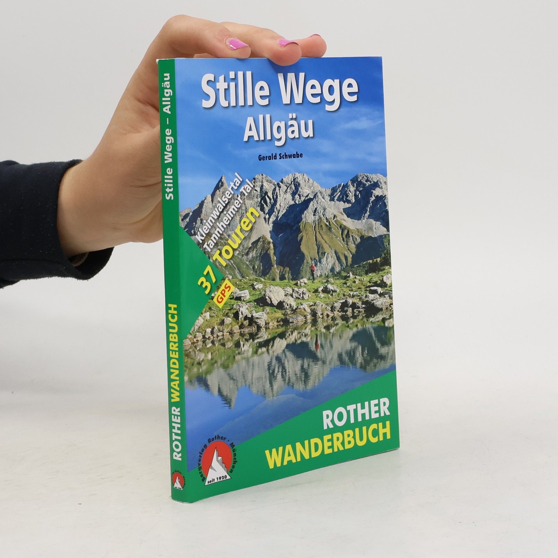 Gerald Schwabe Rother Wanderbuch: Stille Wege Allgäu