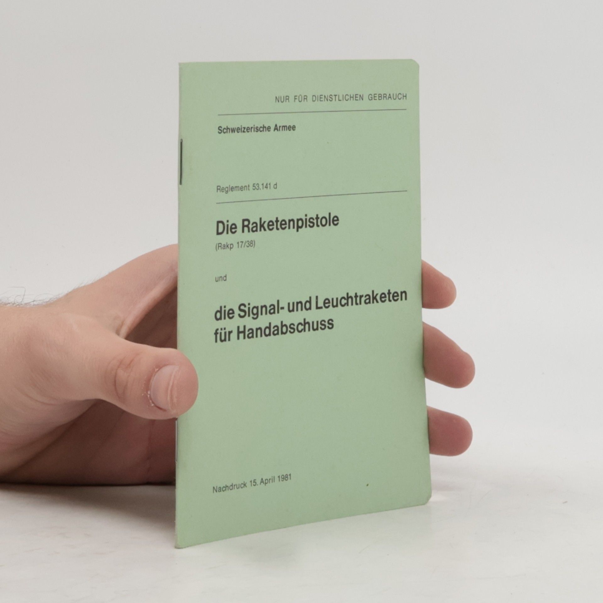 Various authors Die Raketenpistole und die Signal- und Leuchtraketen für Handabschuss
