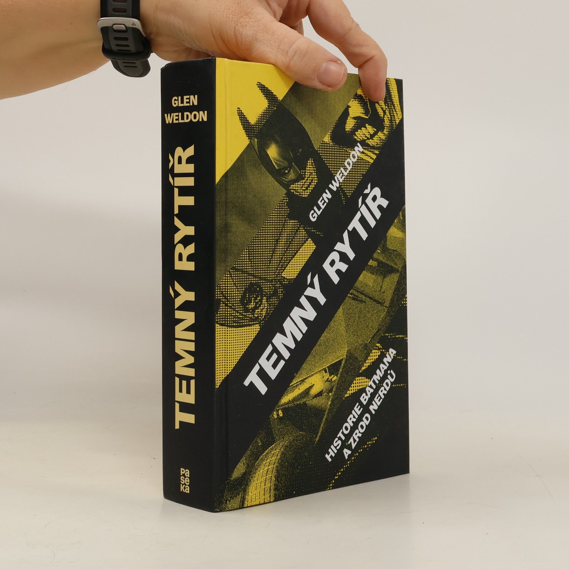 Glen Weldon Temný rytíř: Historie Batmana a zrod nerdů