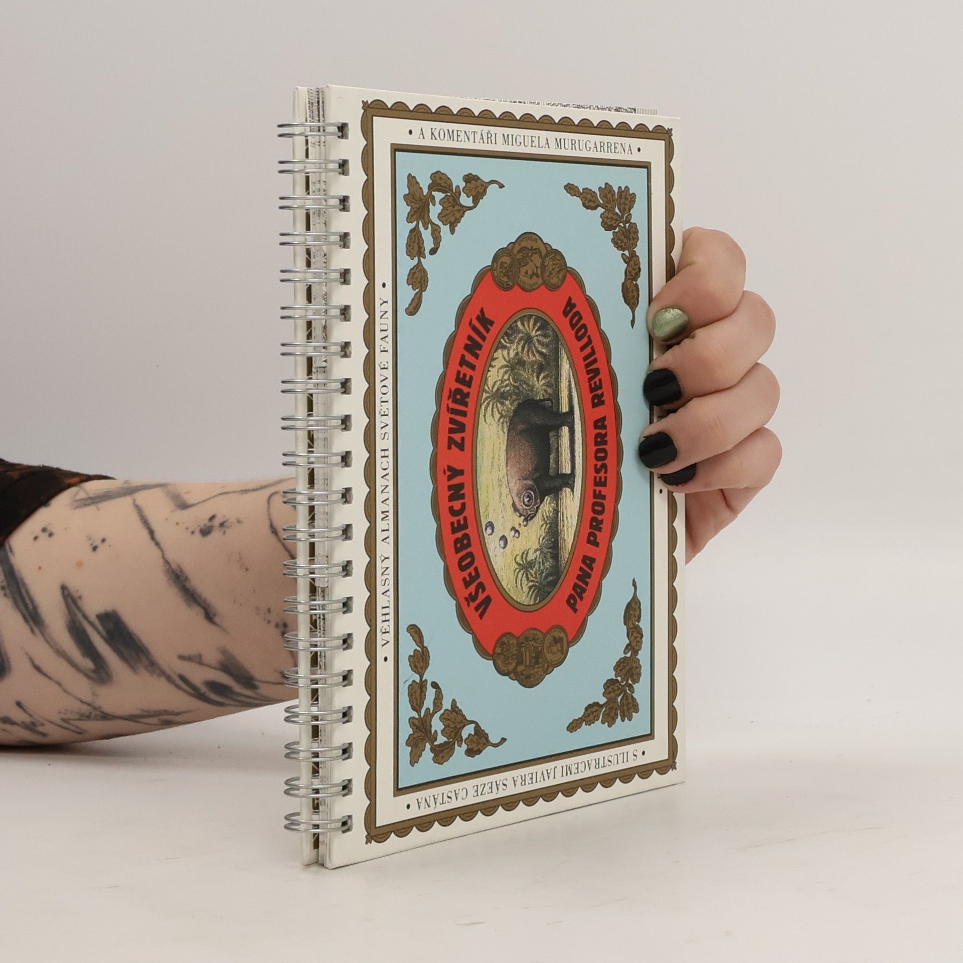 Miguel Murugarren Všeobecný zvířetník pana profesora Revilloda. Ilustrovaný almanach světové fauny