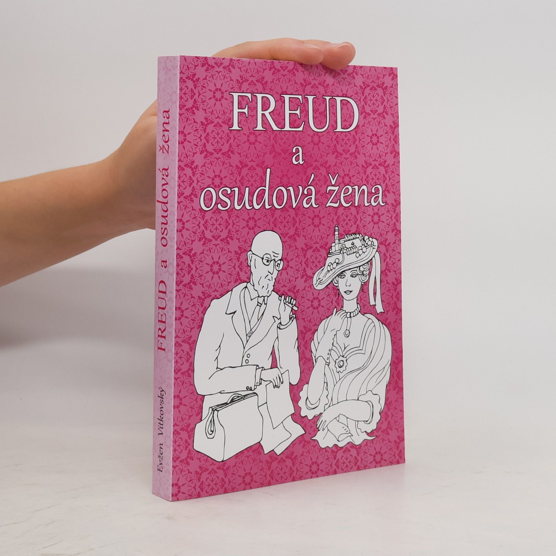 Evžen Vítkovský Freud a osudová žena